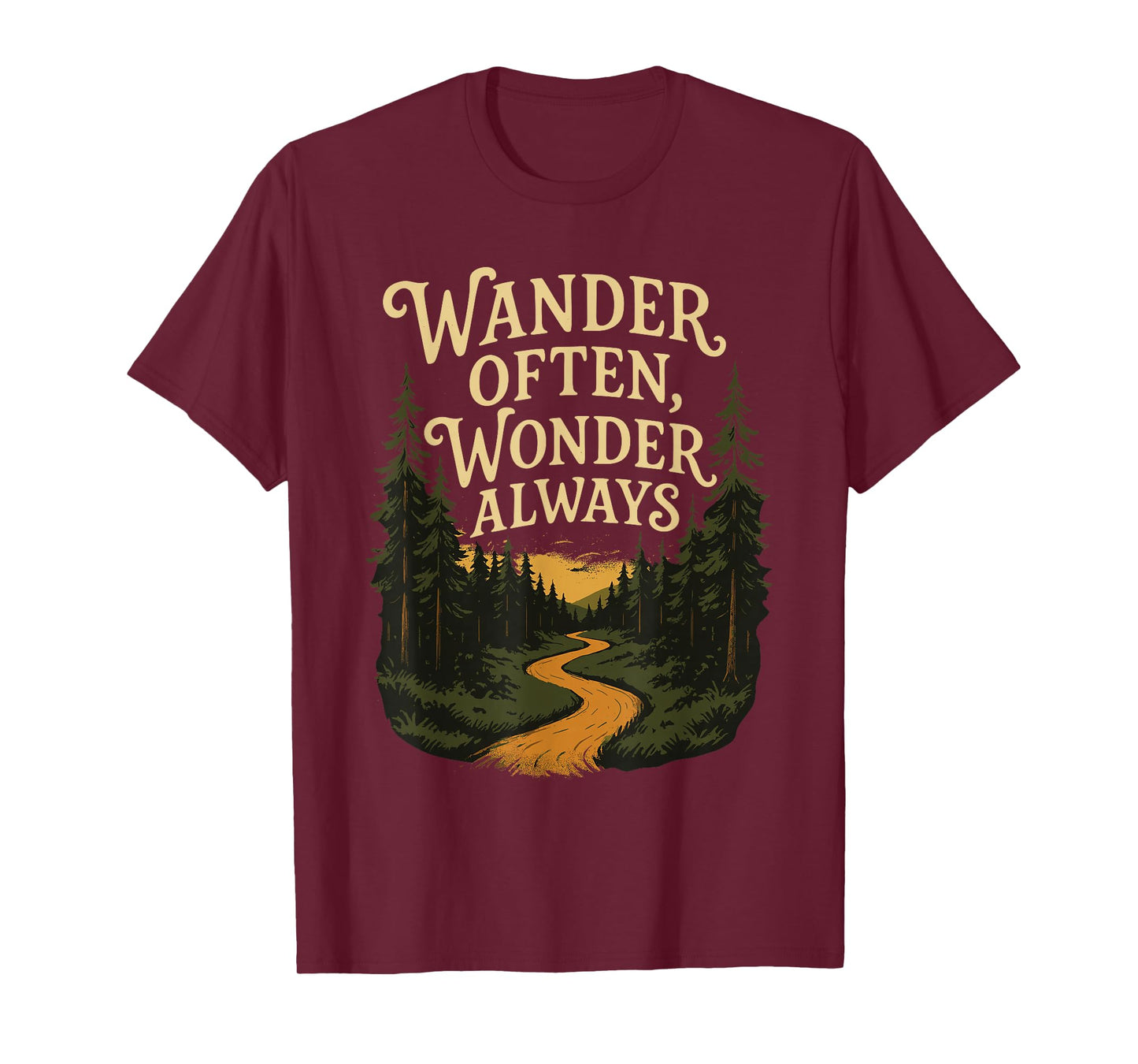 Wander Often Wonder Always Hiking Adventure Forest Path T-Shirt