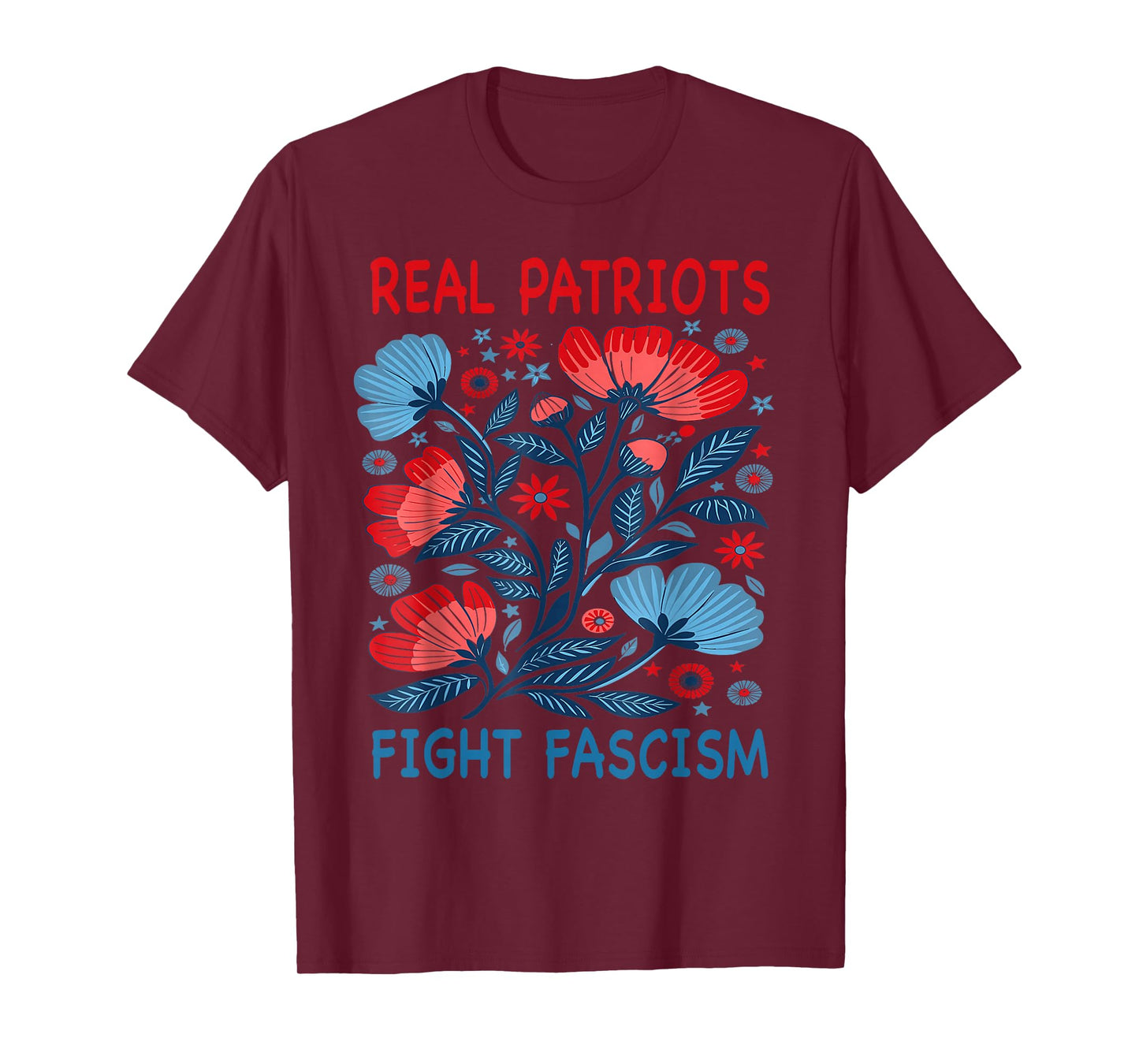 Real Patriots Fight Fascism Funny Flowers Women No Kings in T-Shirt