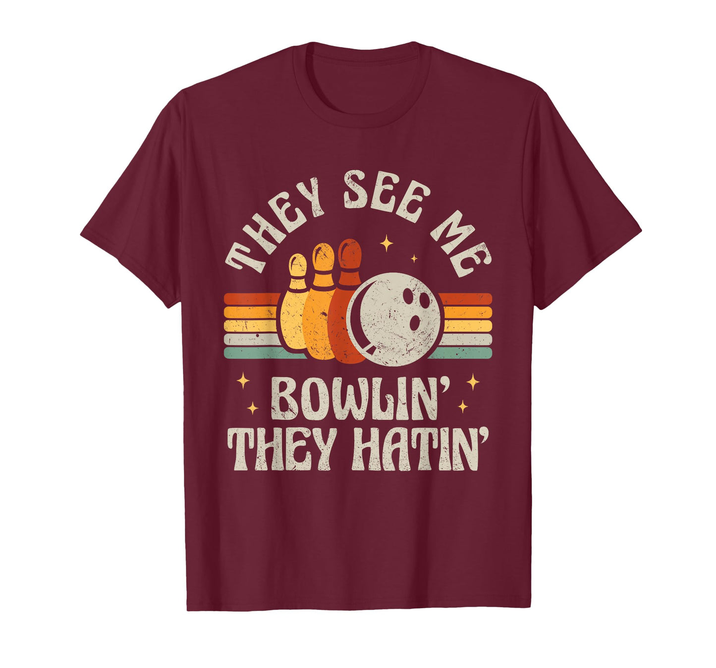 Funny Bowling They See Me Bowlin' They Hatin' Retro Bowler T-Shirt