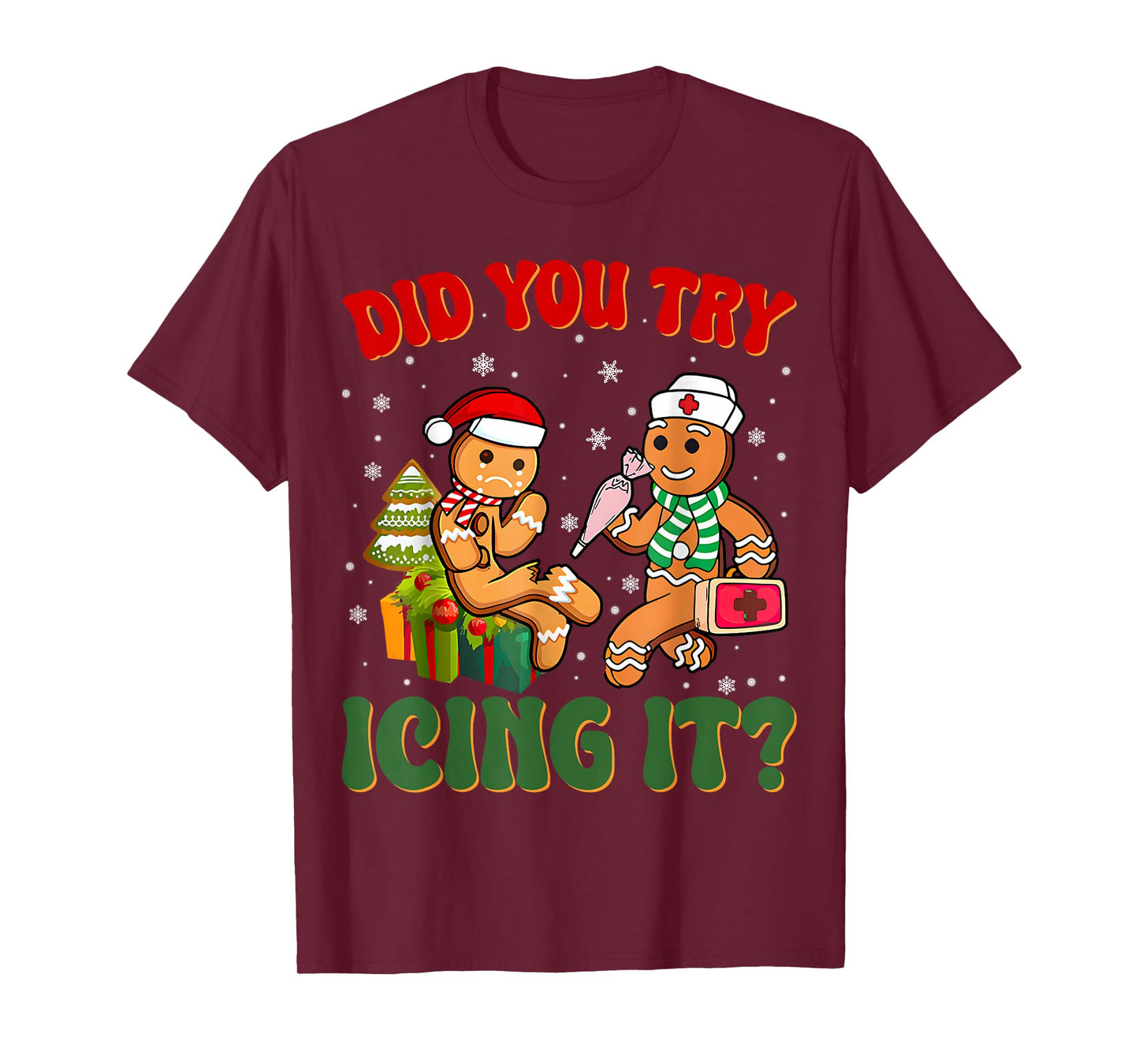 Funny Christmas Nurse Did You Try Icing It? Gingerbread Man T-Shirt