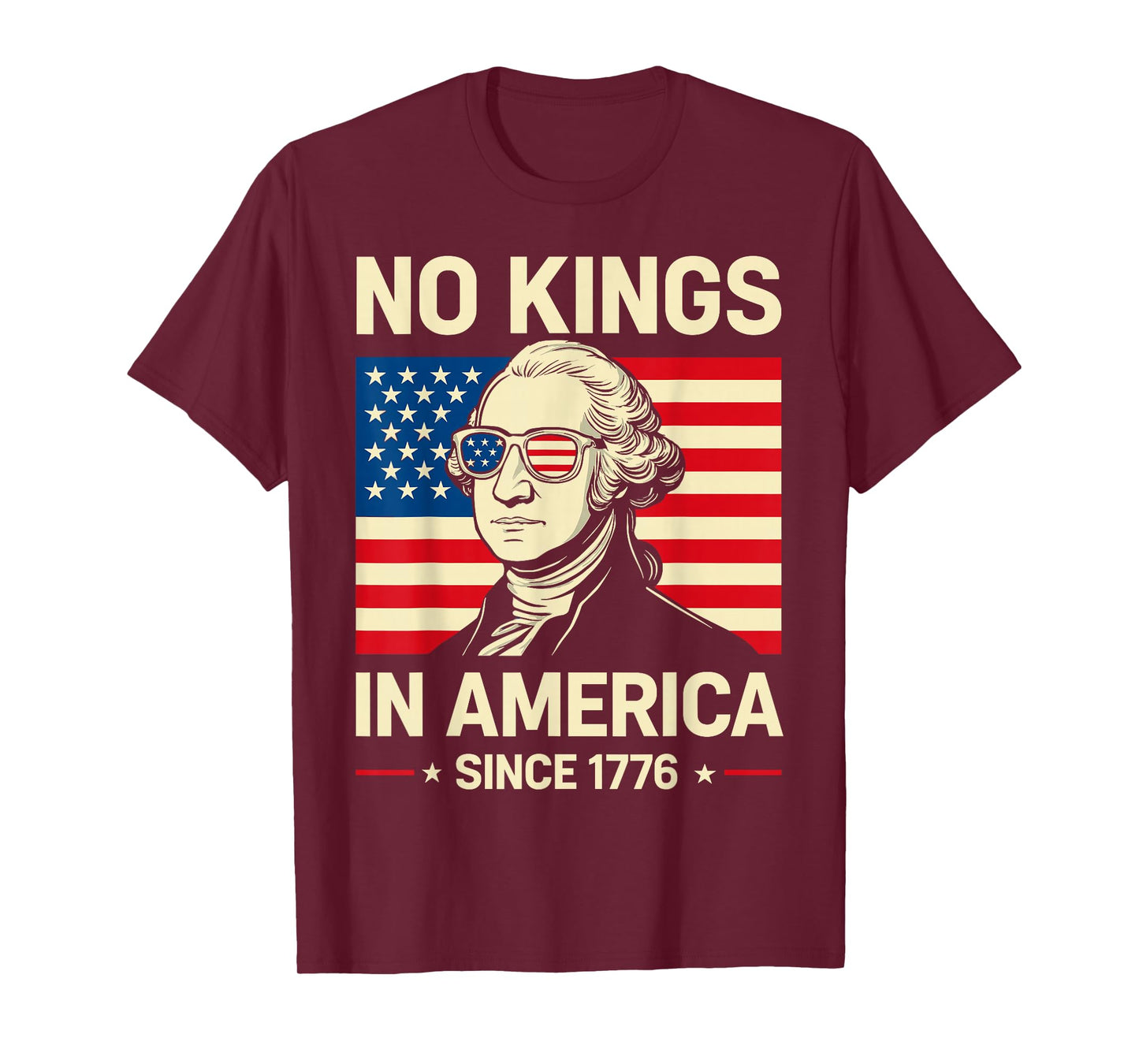 No Kings in America Since 1776 T-Shirt Patriotic Freedom Tee T-Shirt