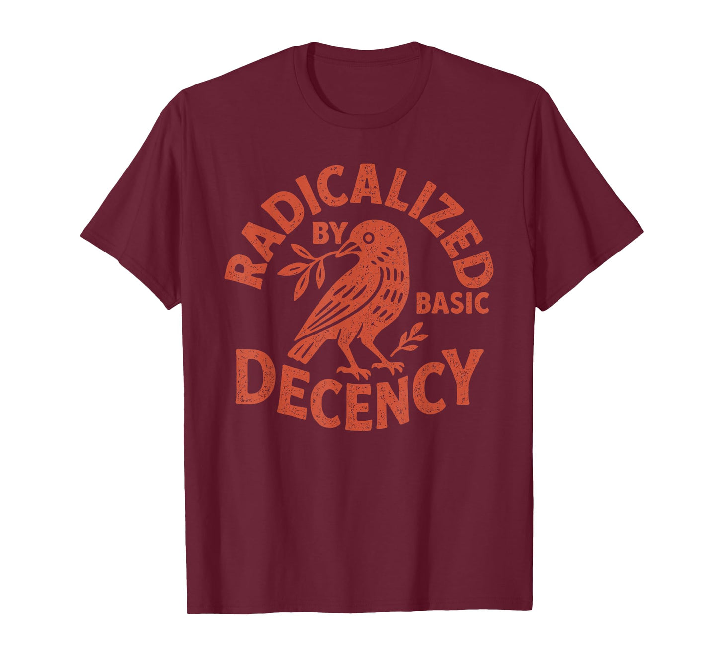Radicalized by Basic Decency Peace Dove Equality Tee T-Shirt