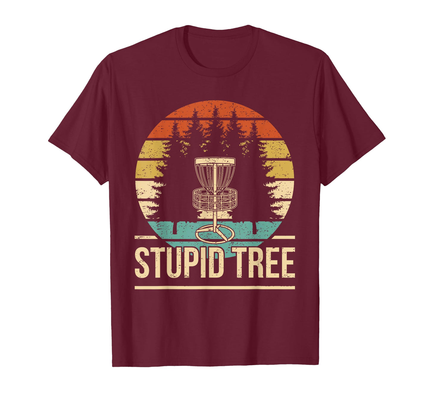 Cool Disc Golf Player Quote I Stupid Tree T-Shirt