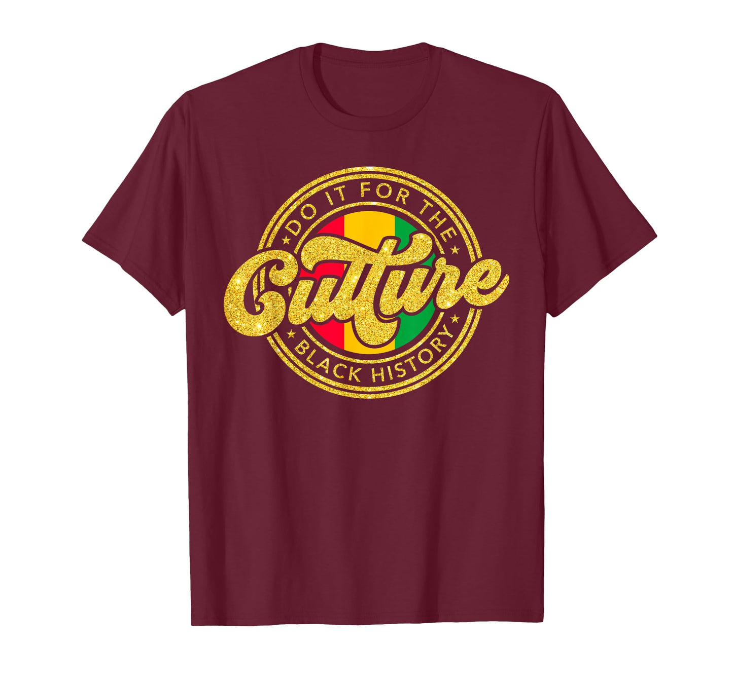 Do It For The Culture Black History Month Juneteenth African T-Shirt