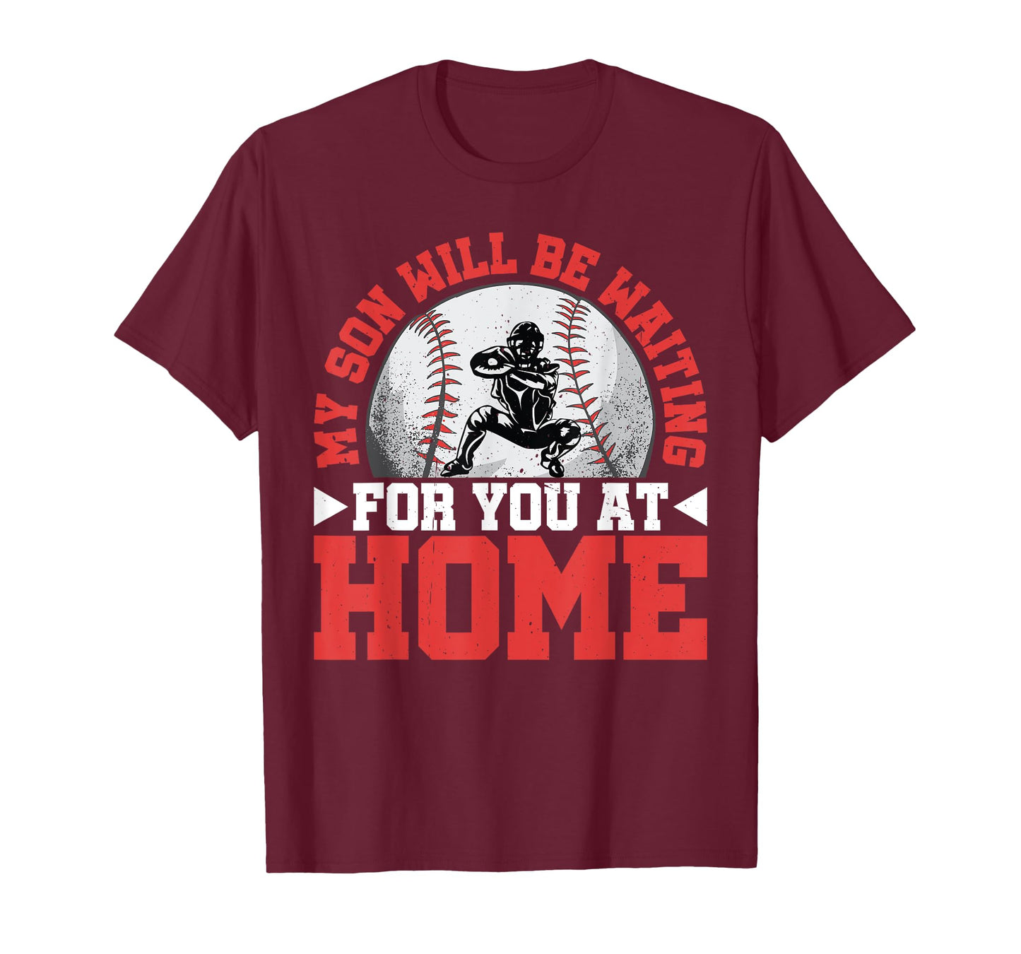 My Son Will Be Waiting For You At Home T-Shirt