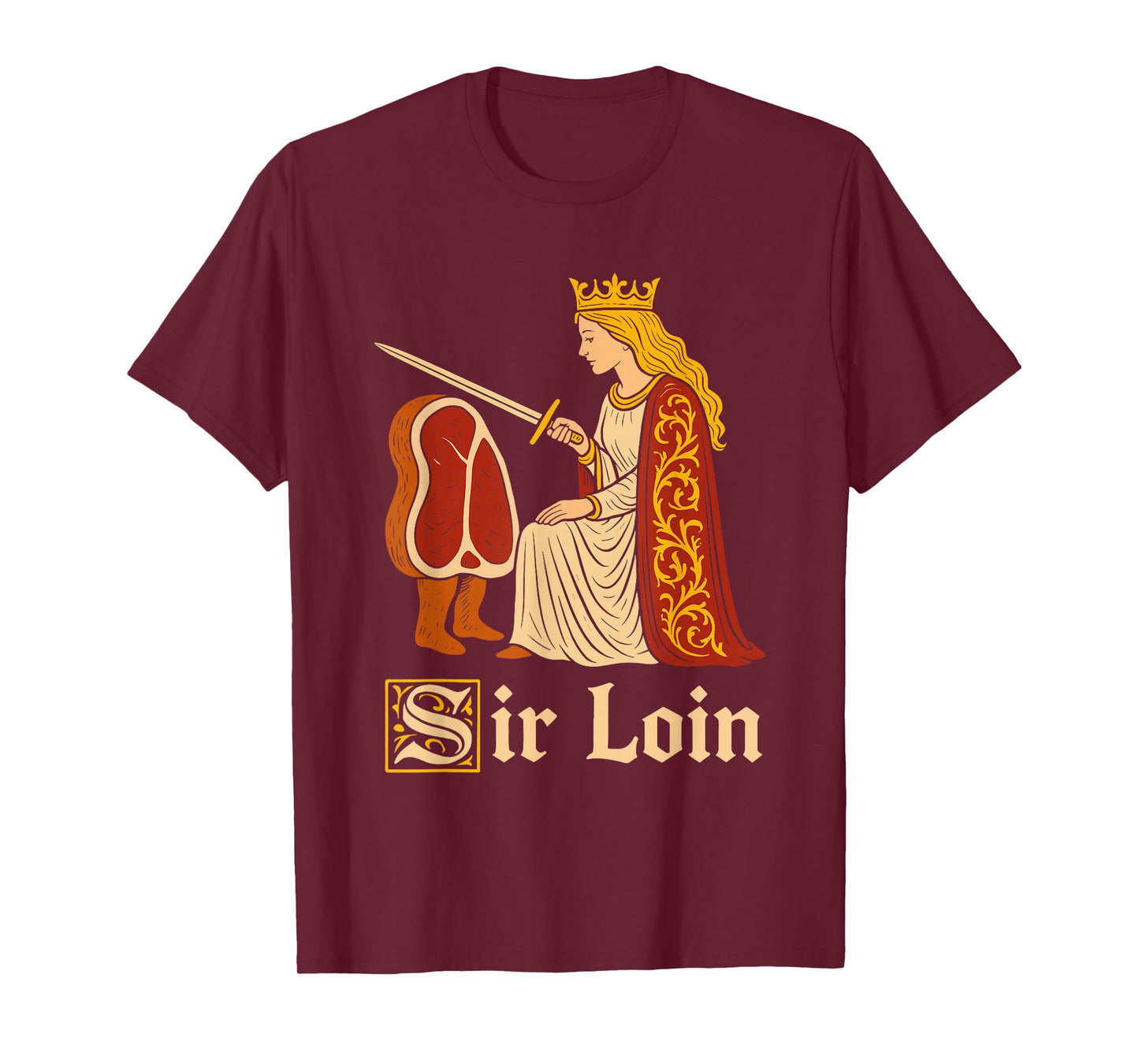 Sir Loin Funny Sirloin Knight Pun Meme T-Shirt