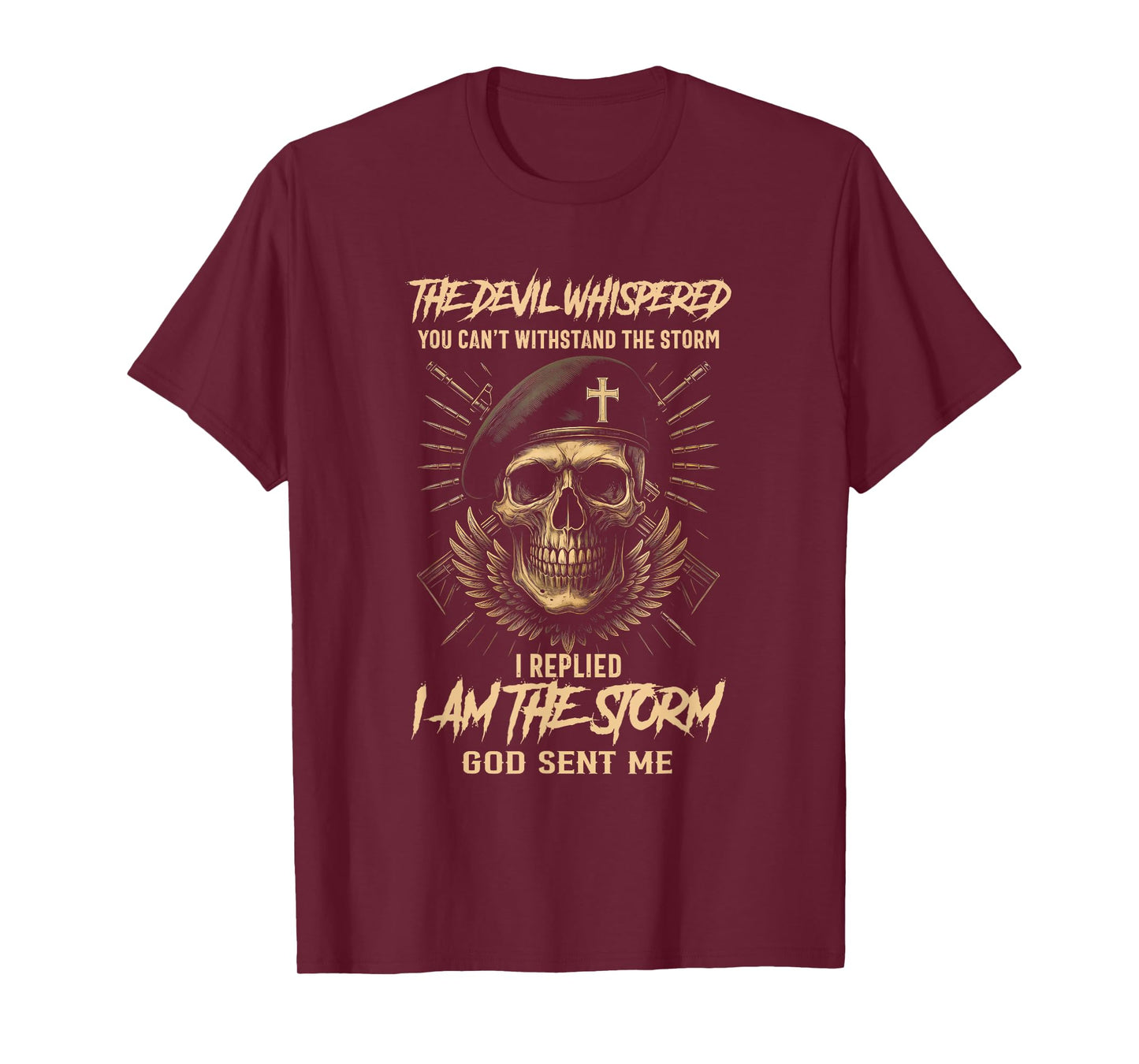 The Devil Whispered You Can't Withstand The Storm i replied T-Shirt