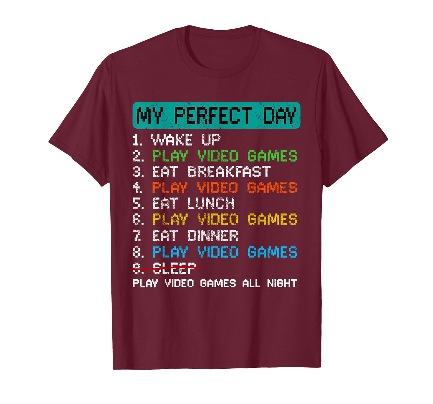 My Perfect Day Play Video Games Funny Gamer Gaming T-Shirt