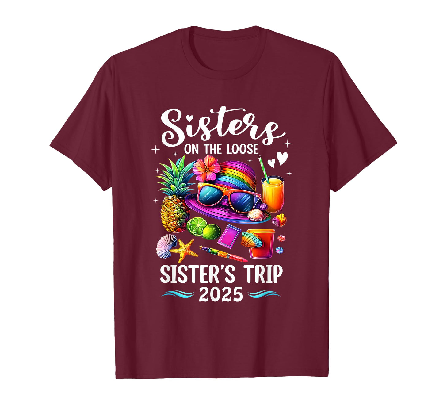 Sisters Trip 2025 Summer Cute Sister's On The Loose 2025 T-Shirt