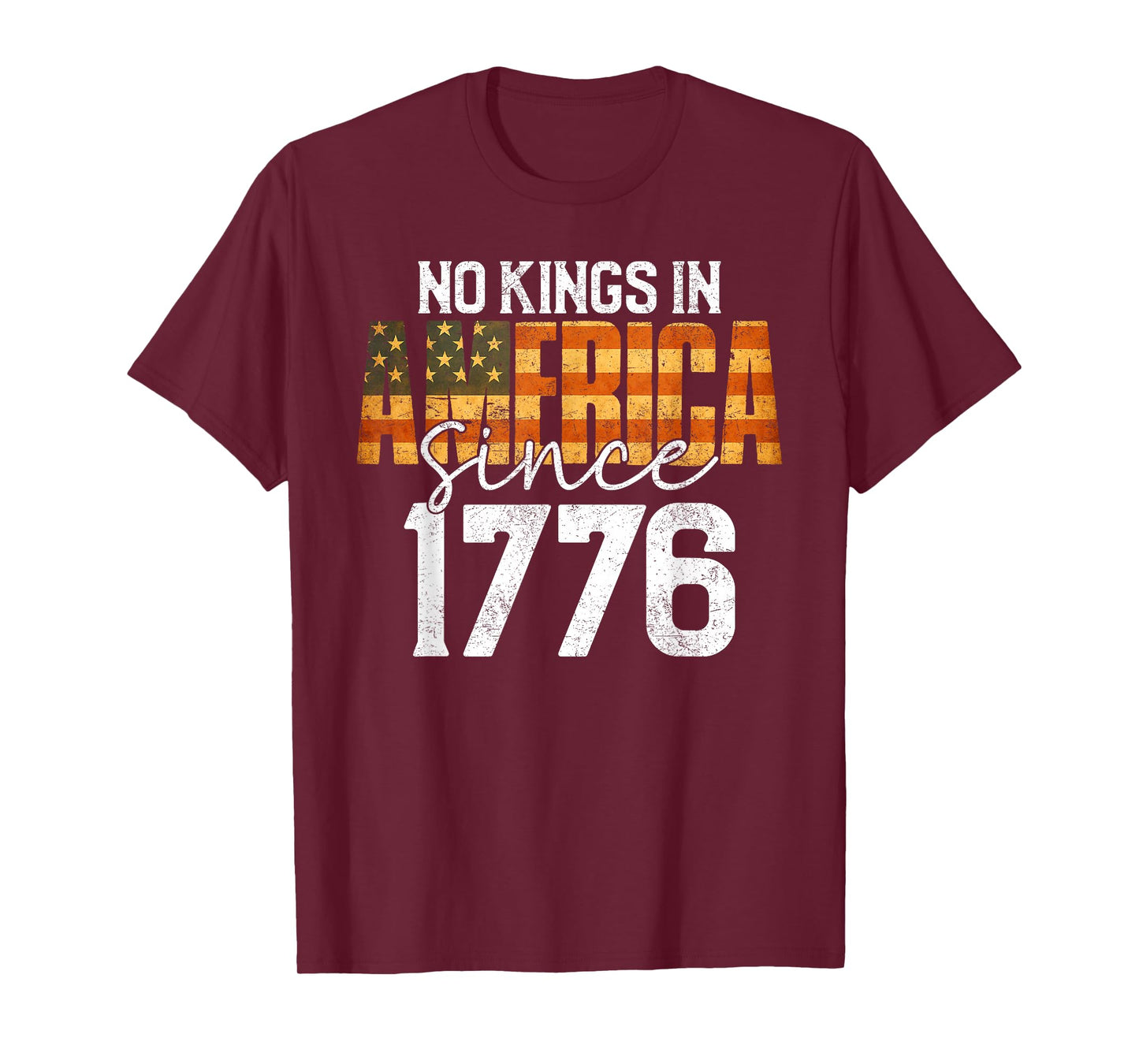 No Kings in America Since 1776 T-Shirt Patriotic Freedom Tee T-Shirt