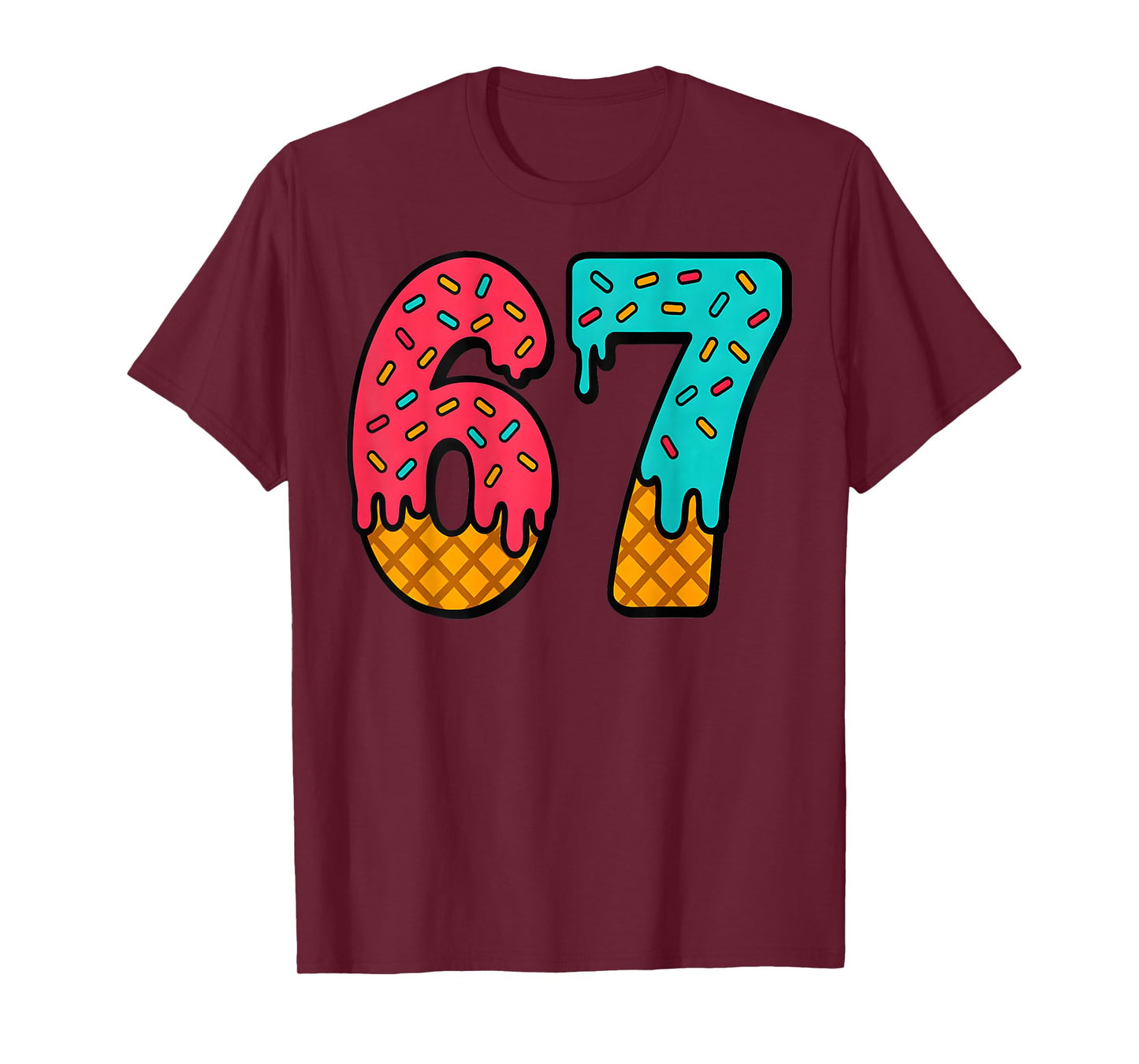 67 Ice Cream Drip Meme Six Seven Gen Alpha Slang (On Back) T-Shirt