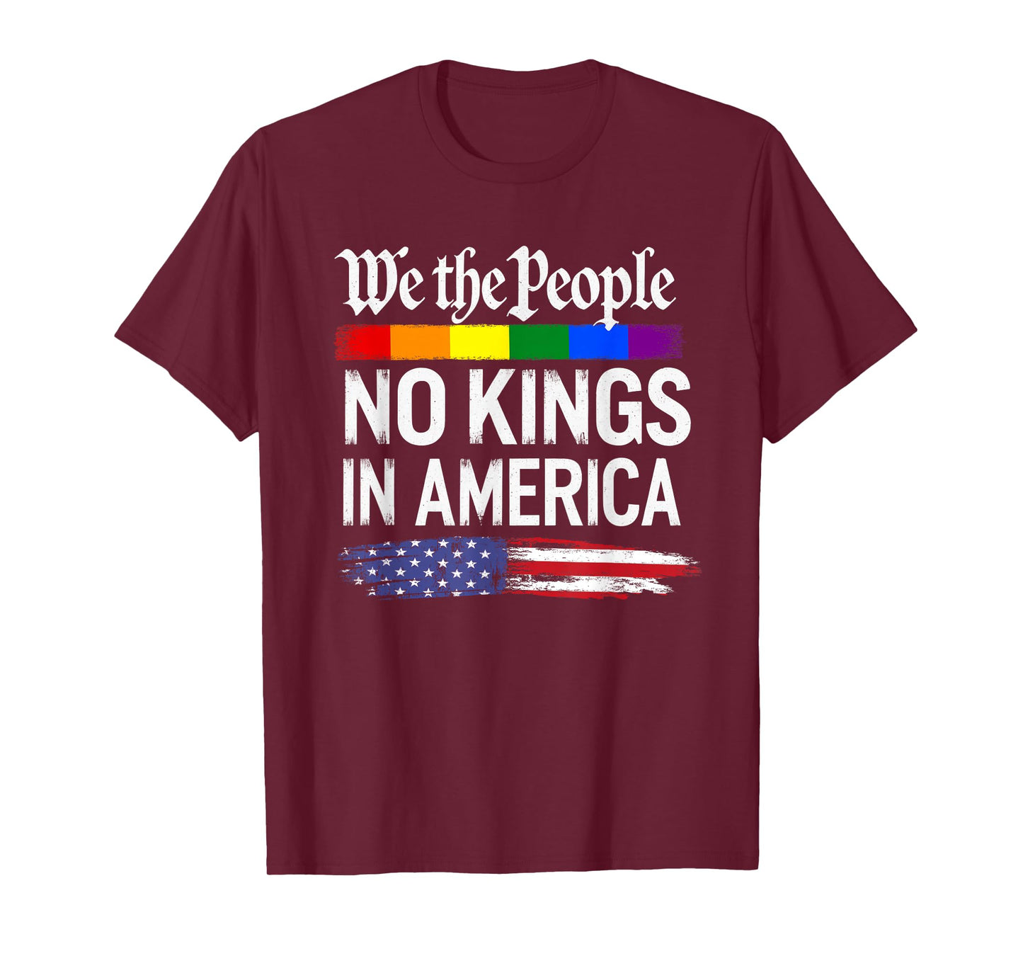 No Kings In America We The People Political Men Women T-Shirt