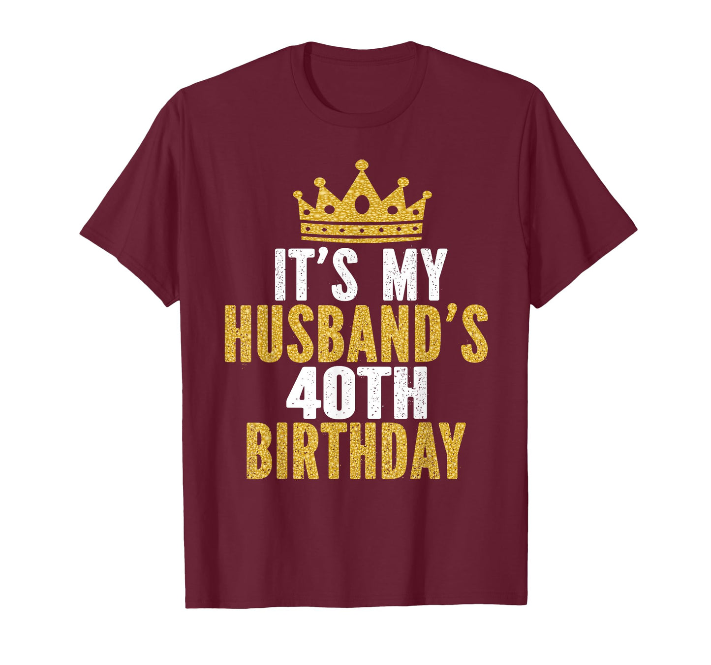 It's My Husband's 40th Birthday 40 Years Old Couple T-Shirt