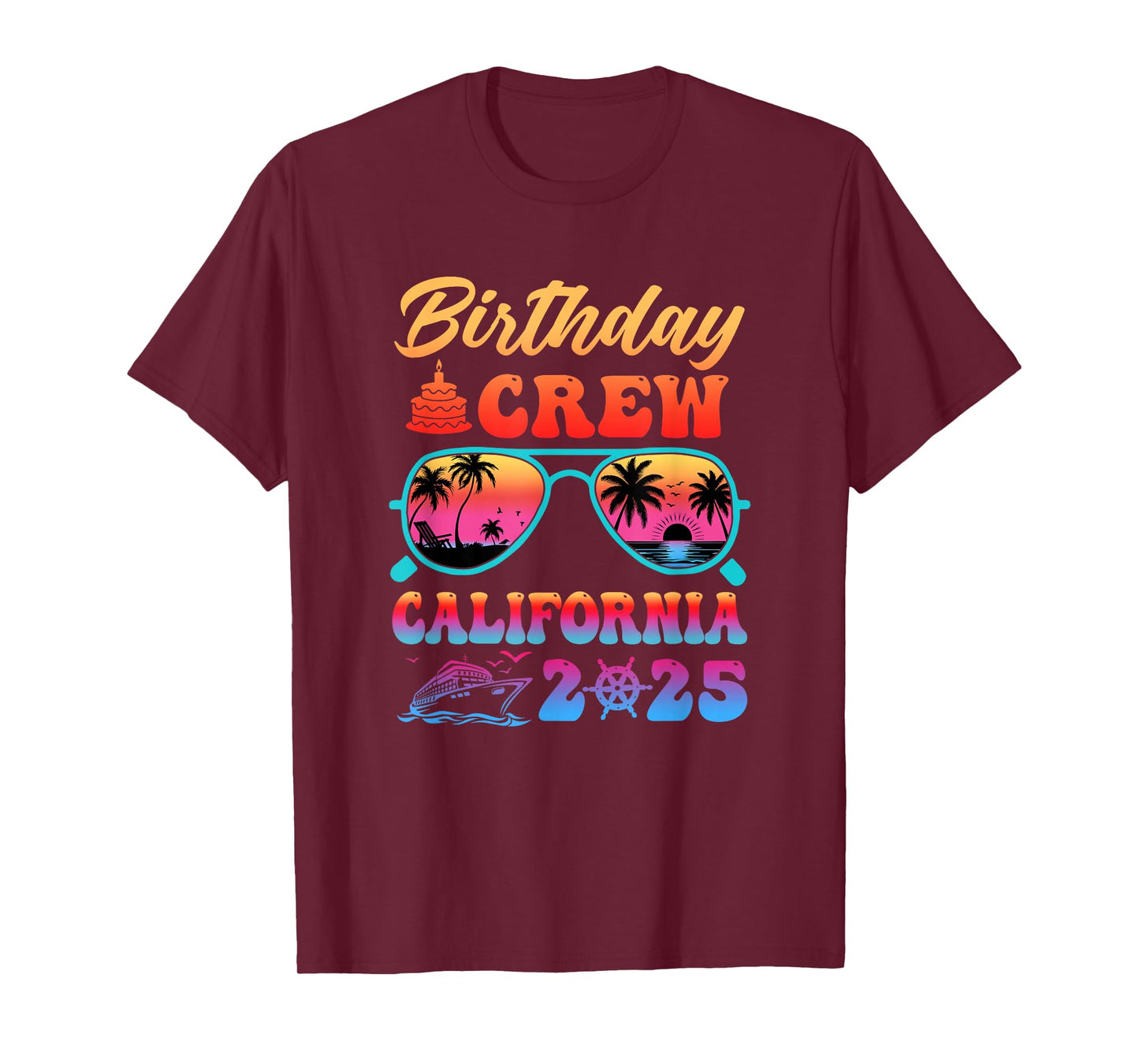California Birthday Crew Vacation Cruise 2025 Summer Trip T-Shirt