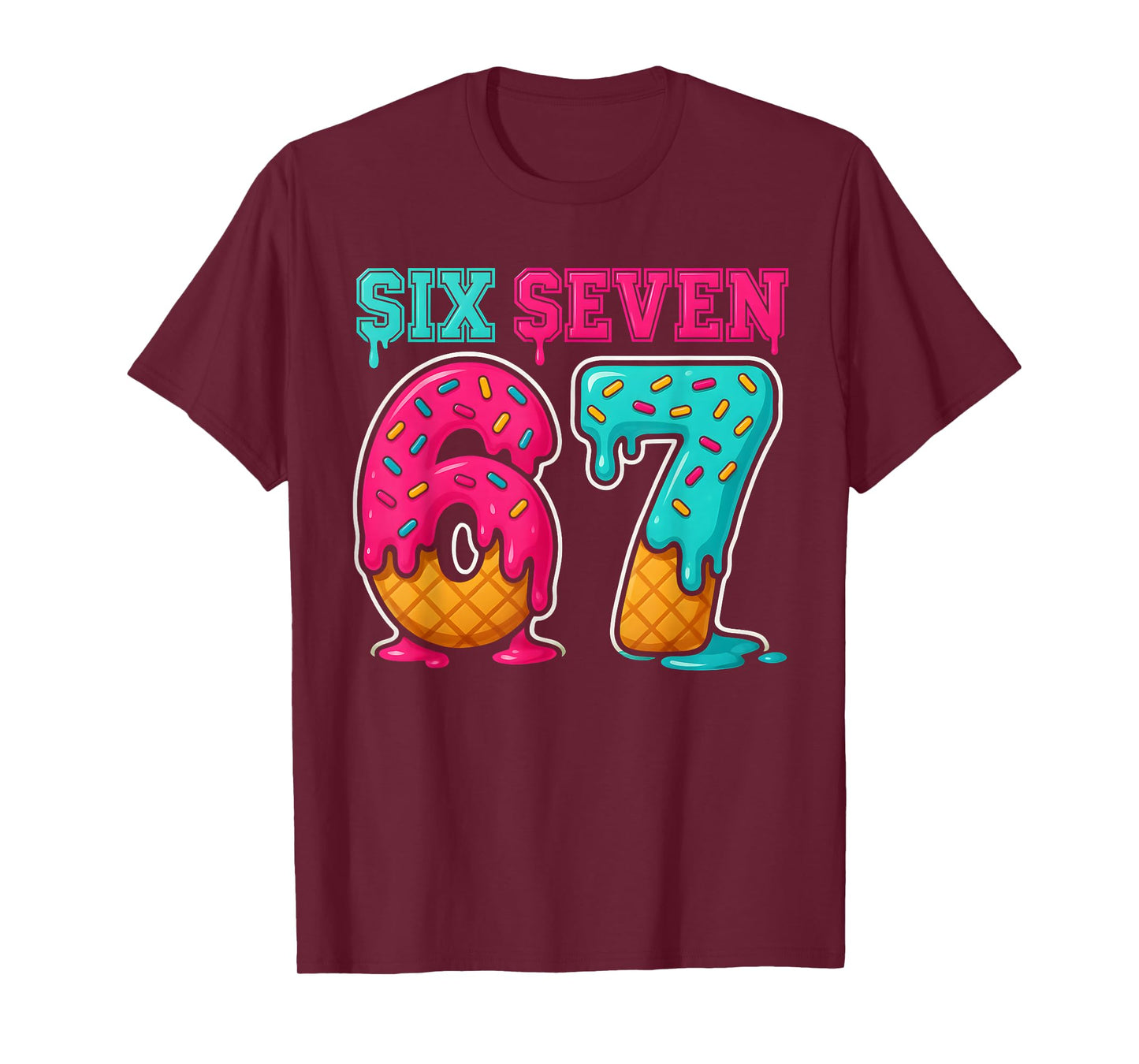 67 Ice Cream Drip Gen Alpha Slang Six Seven Meme T-Shirt