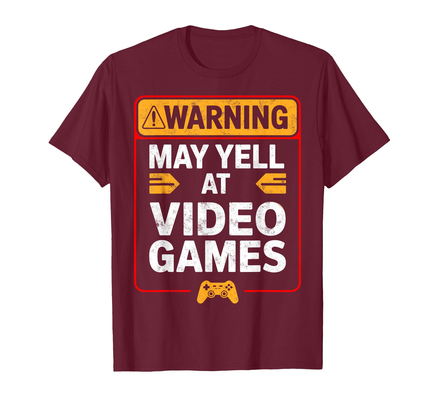 Warning May Yell at Play Video Games Gamer Gaming Joke Tee T-Shirt