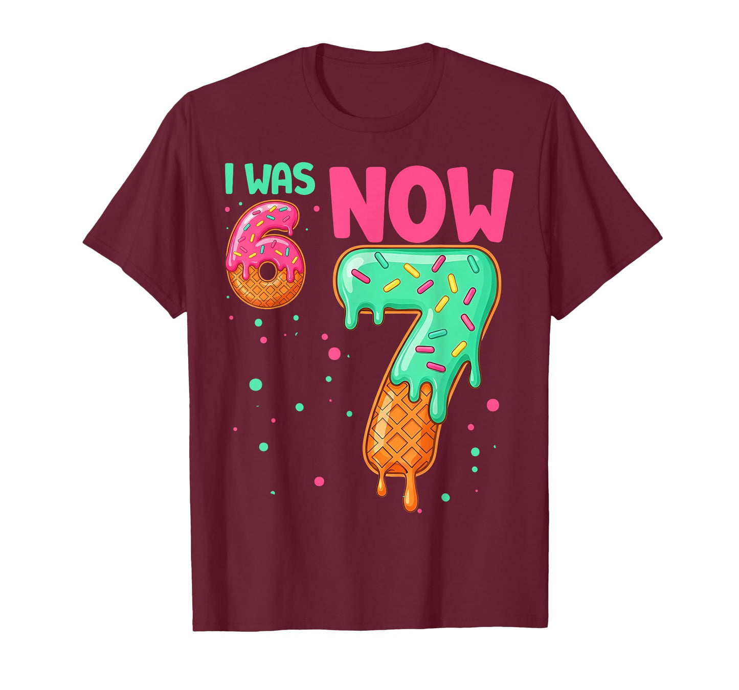 2 Sides 67 I was 6 Now 7 Front and Back T-Shirt