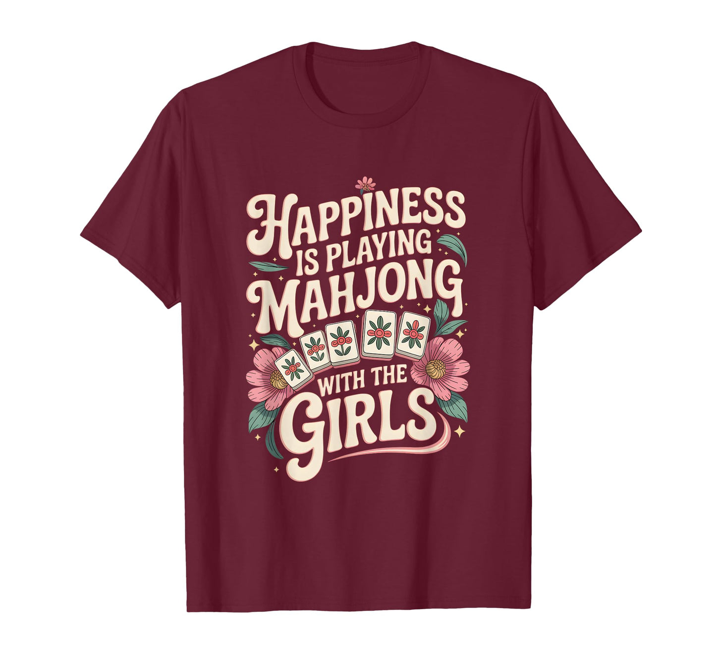 Funny Mahjong Cool Happiness is Playing Mahjong with Girls T-Shirt