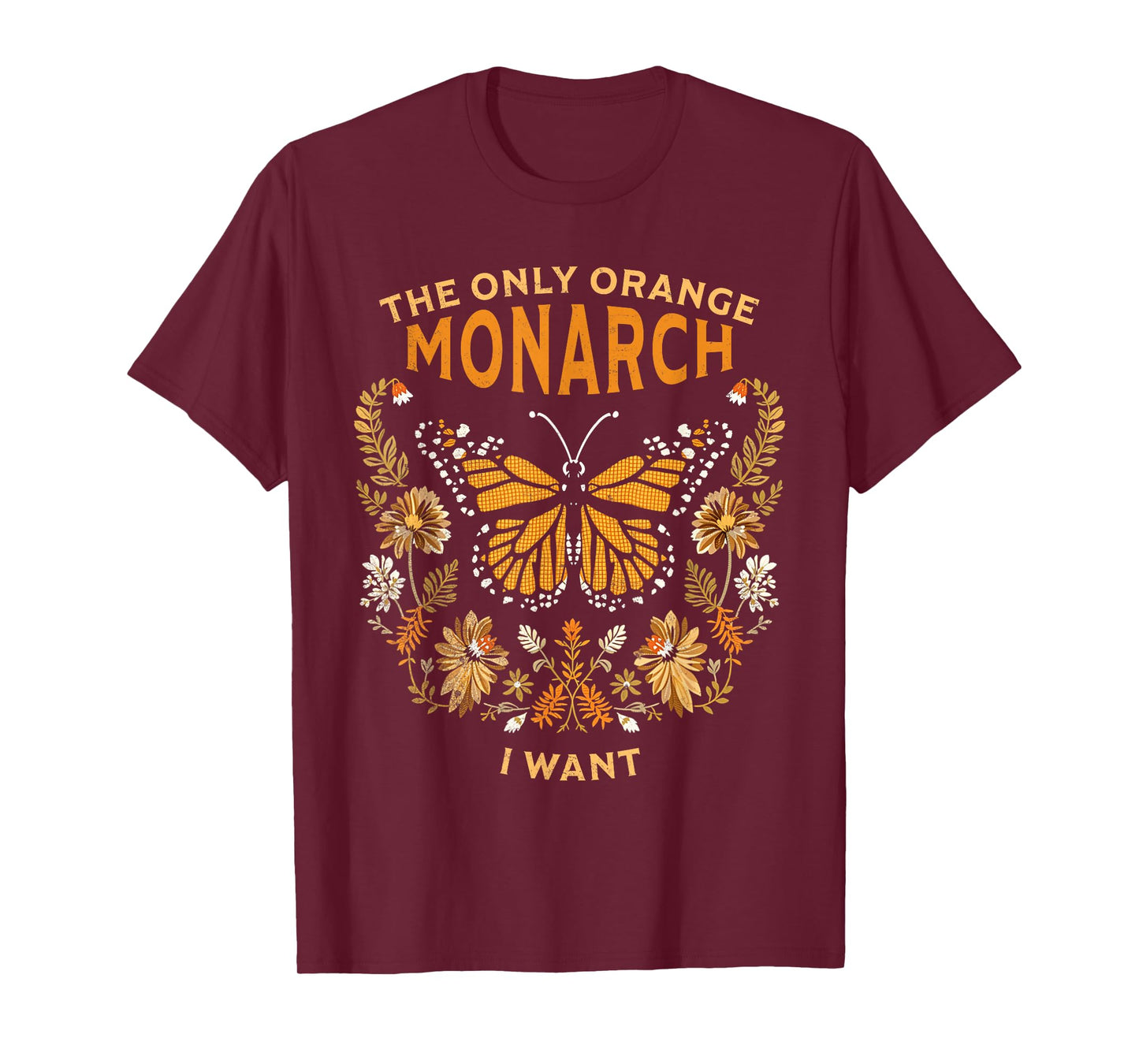 Vintage Butterfly The Only Orange Monarch I Want Nature Vibe T-Shirt