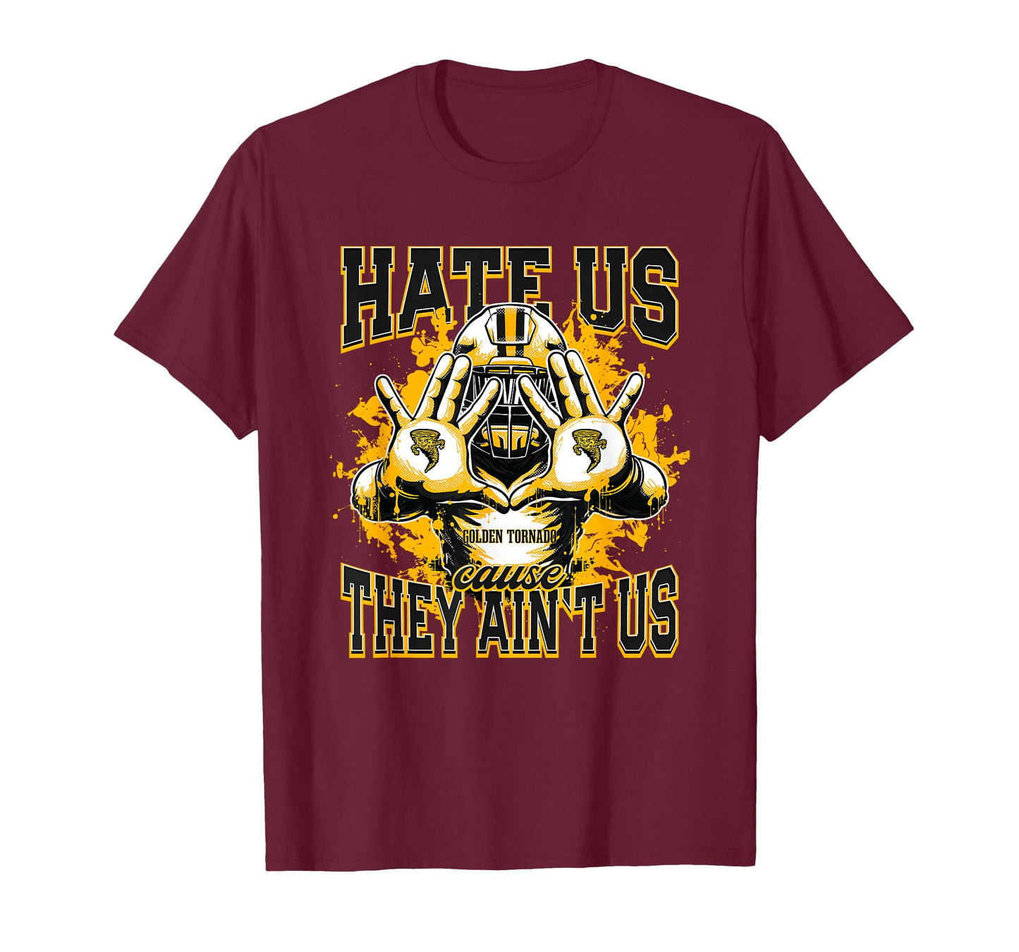 Keyser Golden Tornado Logo Hate Us Cause They Ain't HS T-Shirt