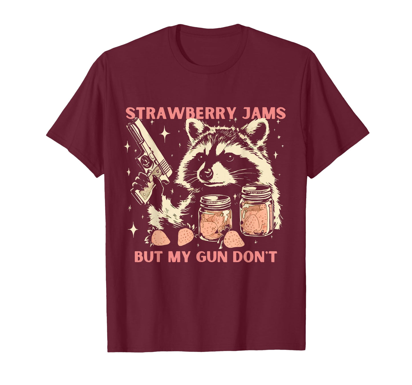 Strawberry Jams But My Gun Don't Funny Racoon for Men Women T-Shirt