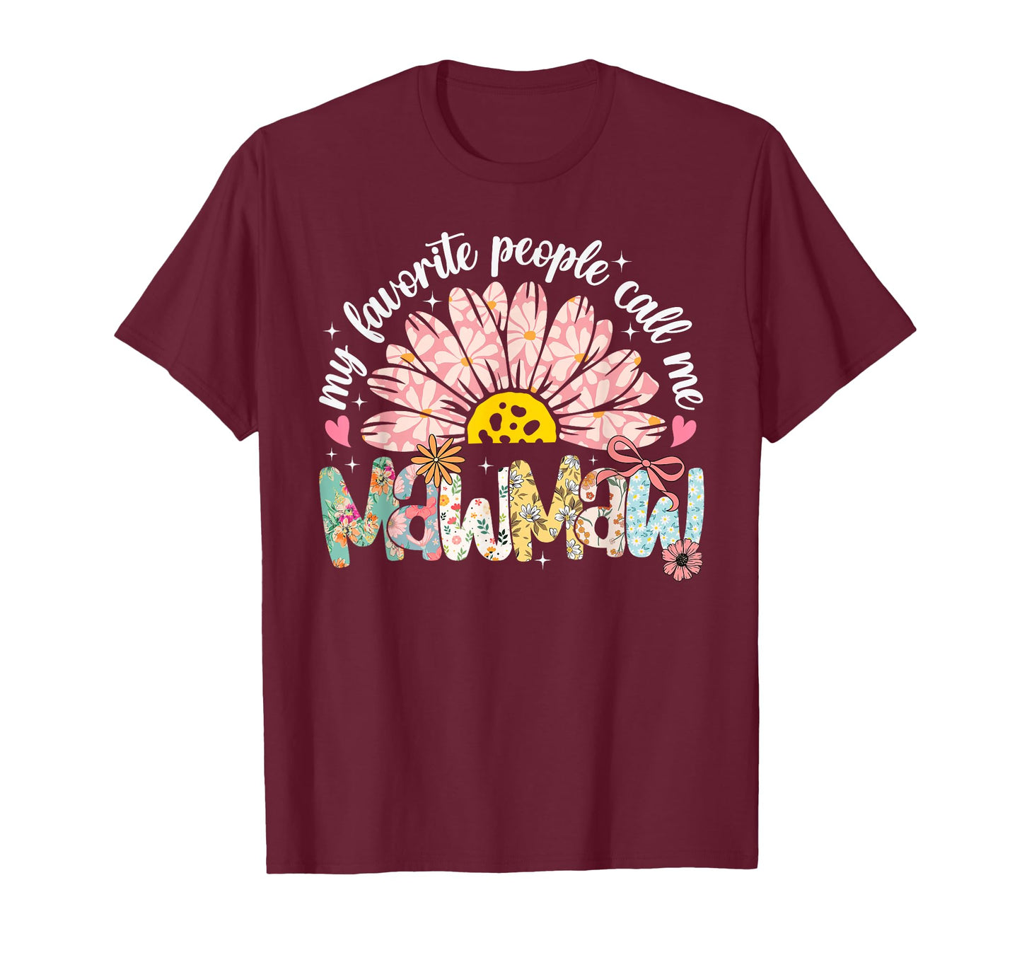My Favorite People Call Me Mawmaw Mothers Day Girly Women T-Shirt