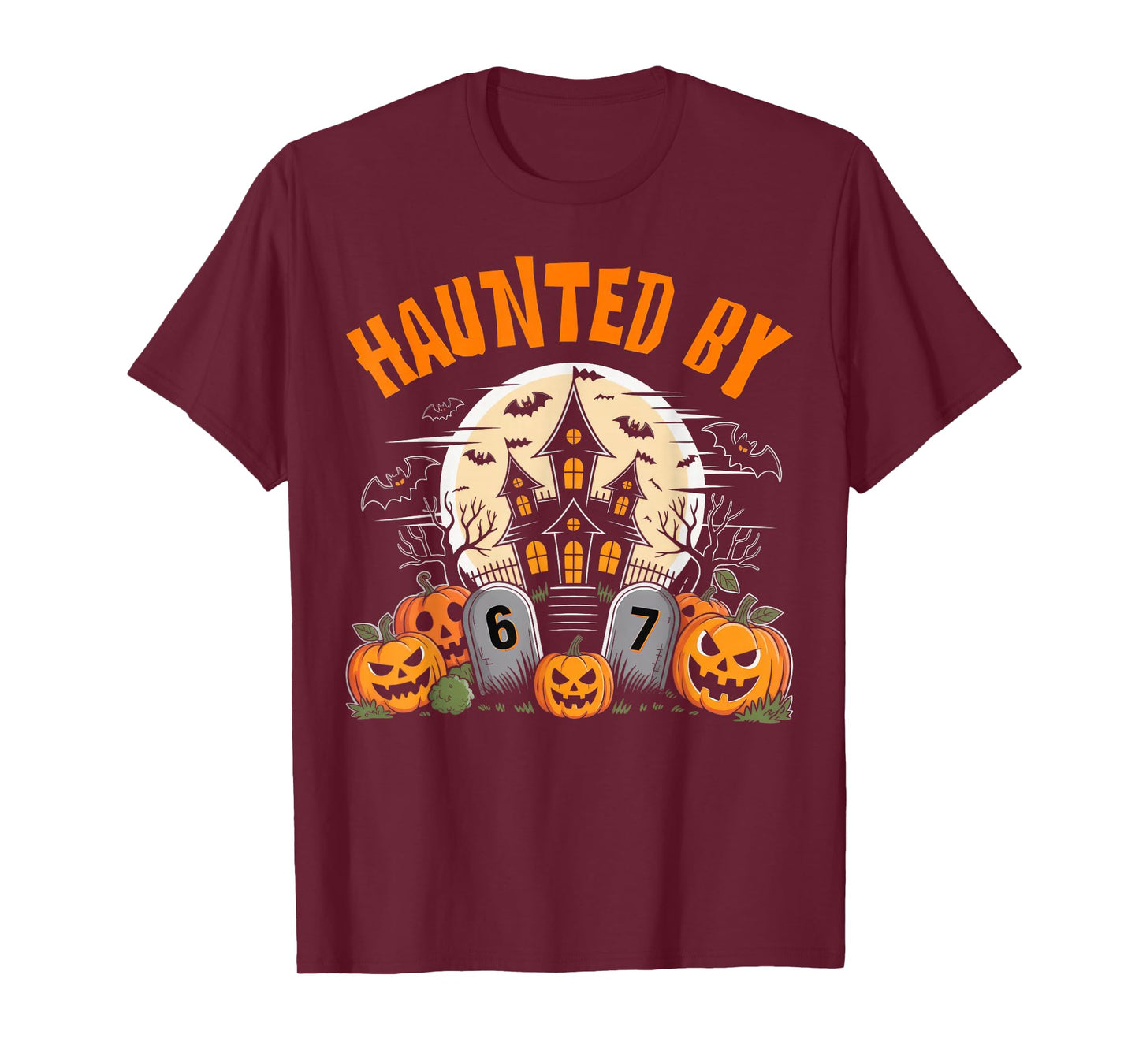 67 Funny Six Seven Gen Alpha Z Halloween 67 Haunted by 67 T-Shirt
