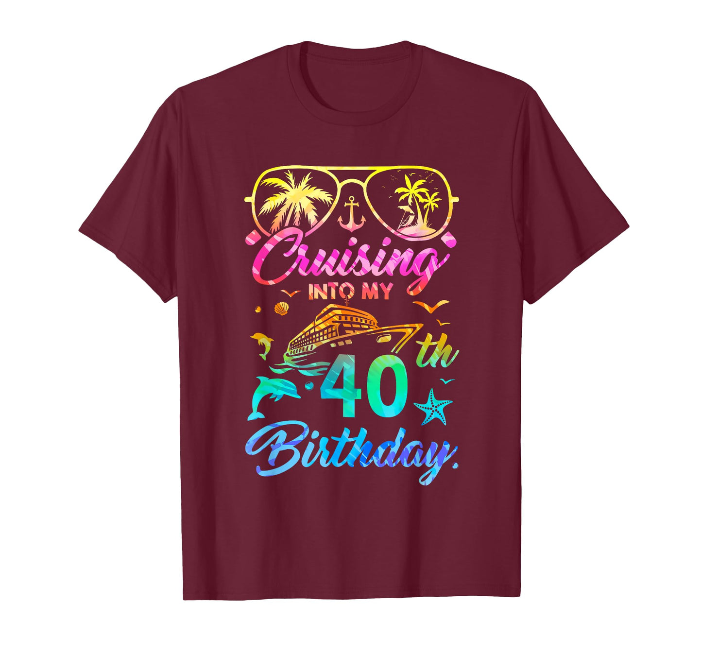 Cruising Into My 40Th Birthday Party 40 Years Old Cruise T-Shirt