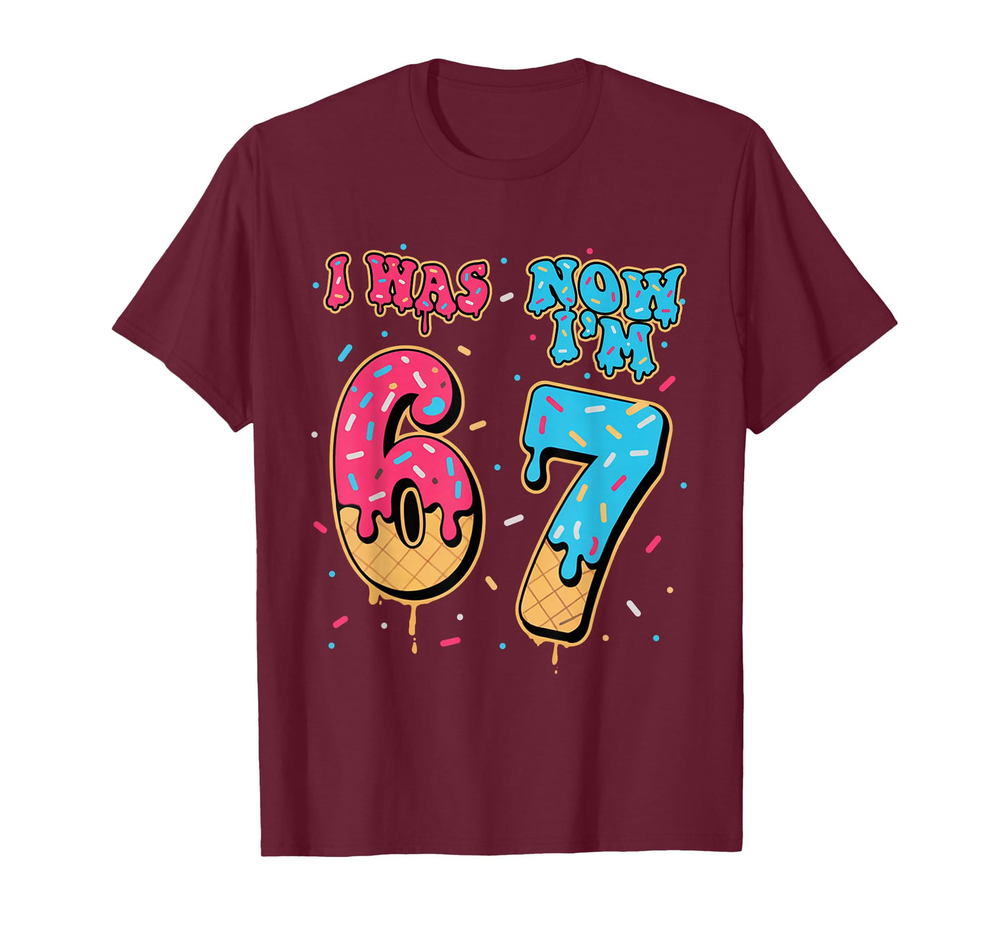 7 Year Old Birthday was 6 Now I'm 7 67 Funny for Kids T-Shirt