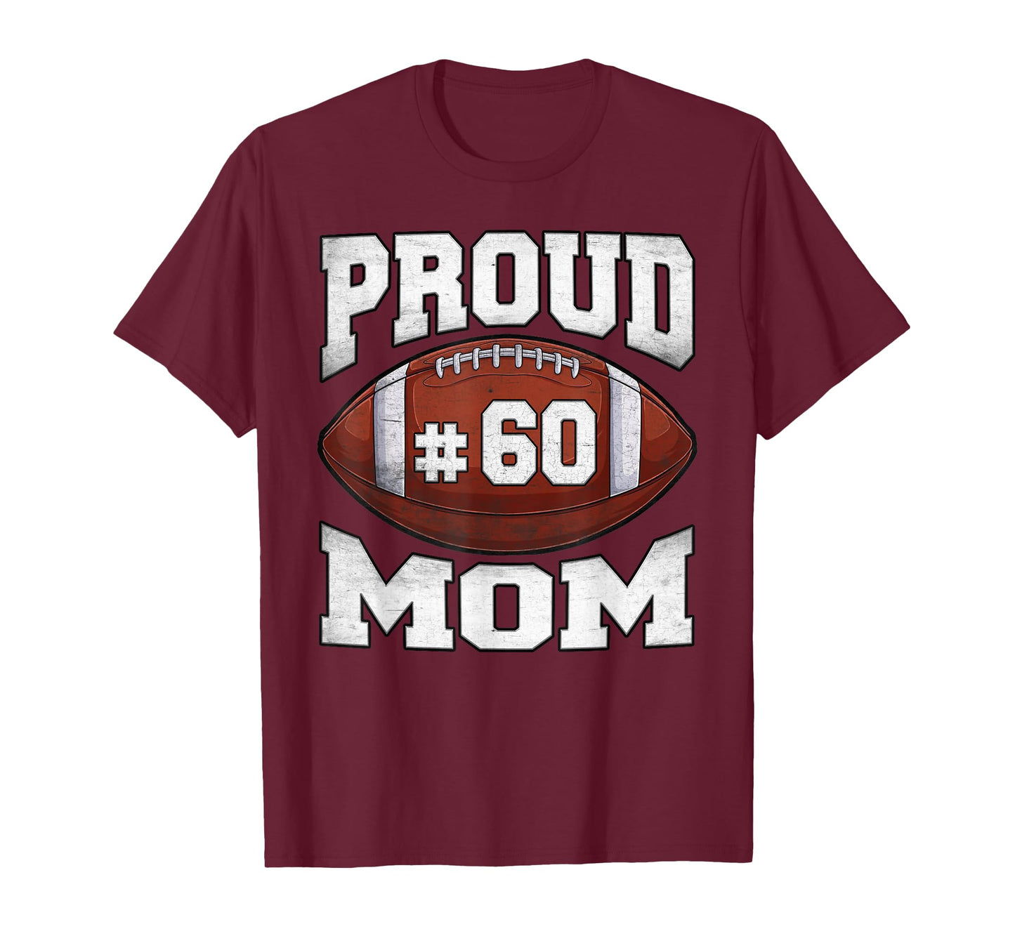 Proud Mom Football Number 60 Custom Football Jersey Game Day T-Shirt