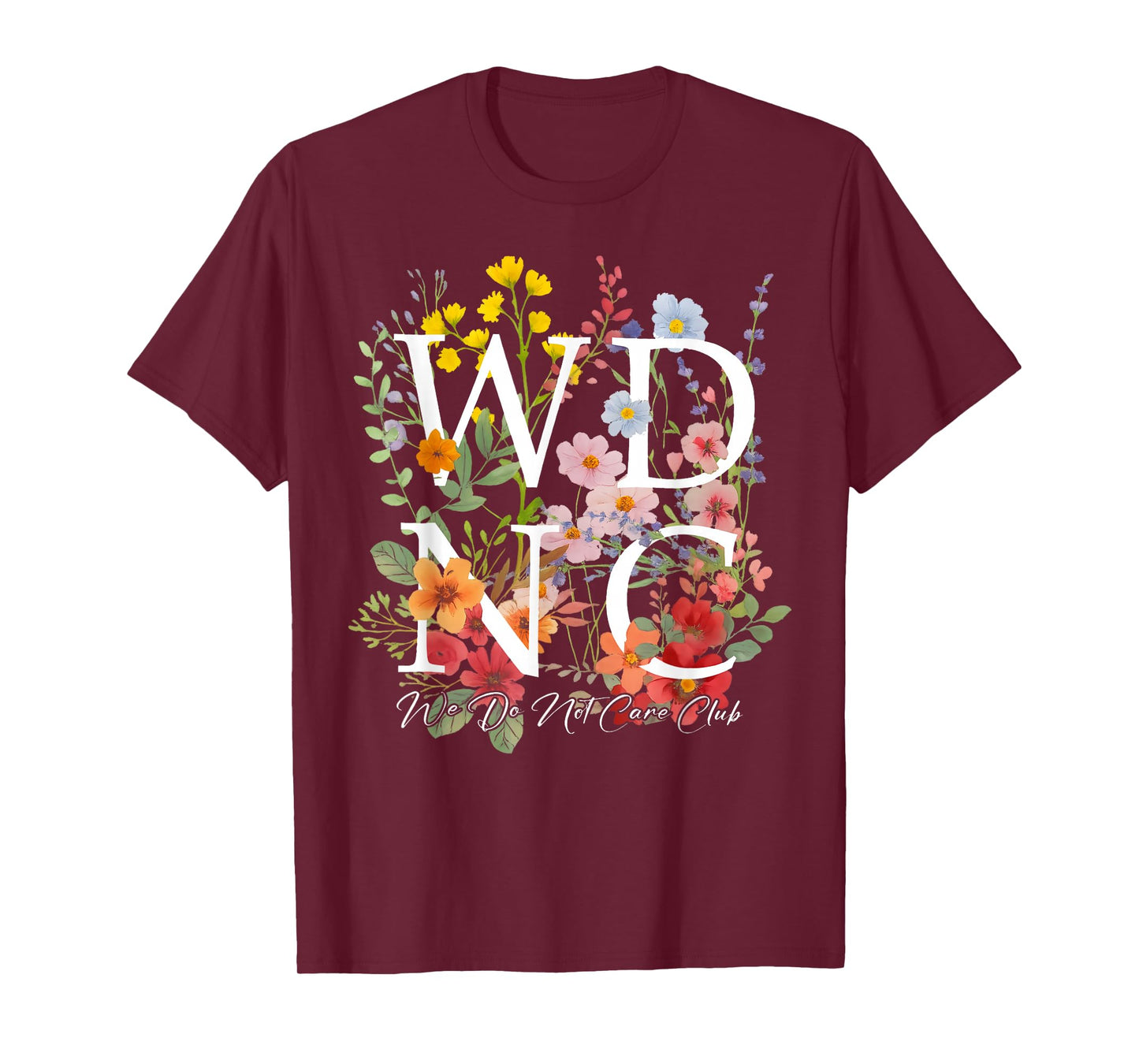 Retro Floral WDNC We Do Not Care Club - WDNC T-Shirt