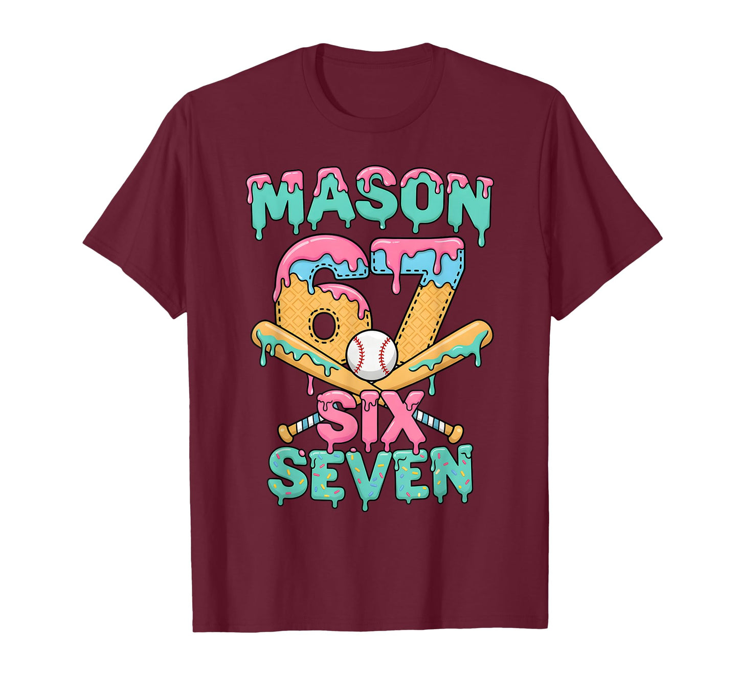 Six Seven Meme Mason Ice Cream Drip Funny Baseball Number 67 T-Shirt