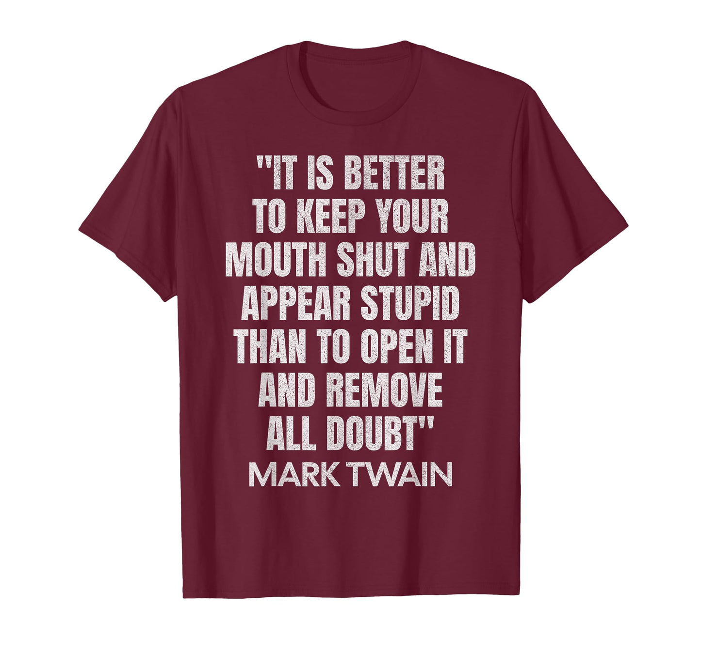 It is Better to Keep Your Mouth Shut Quote Mark Twain Famous T-Shirt