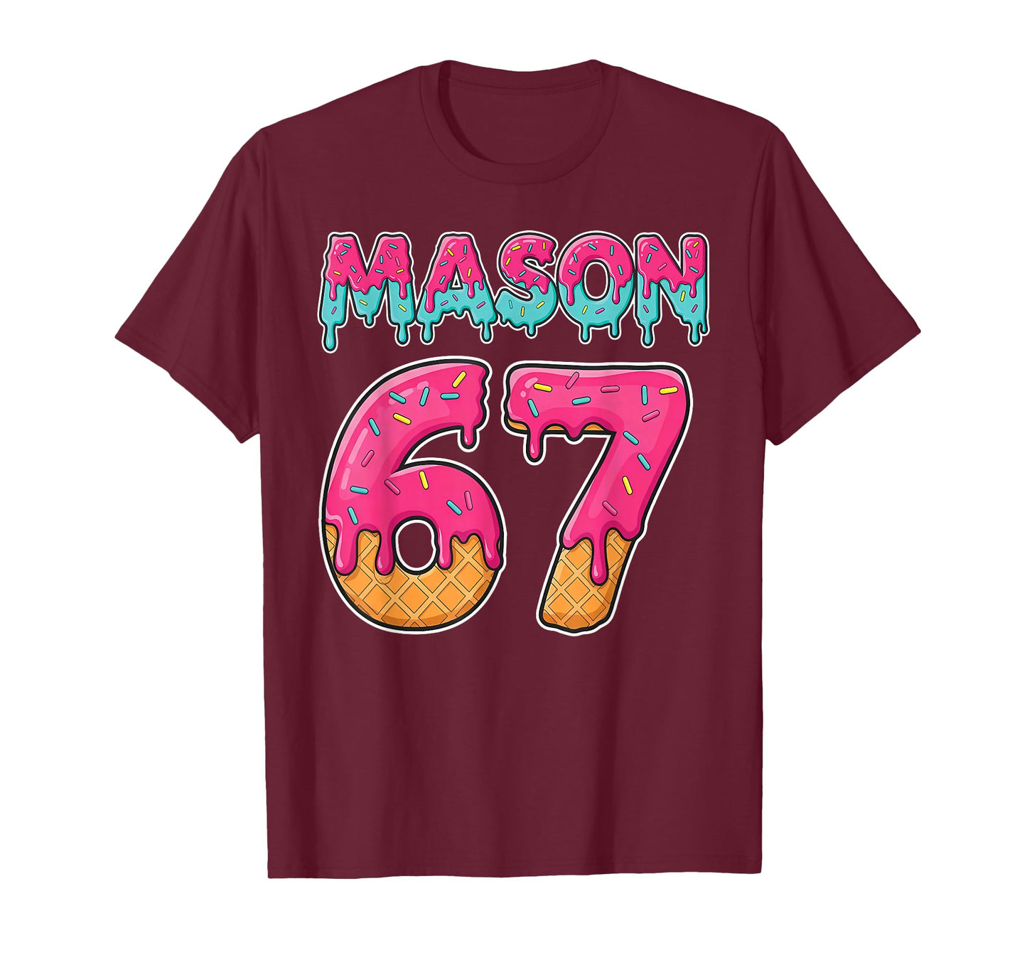 Mason 67 Funny Ice Cream Six Seven Meme Men Women Kid T-Shirt