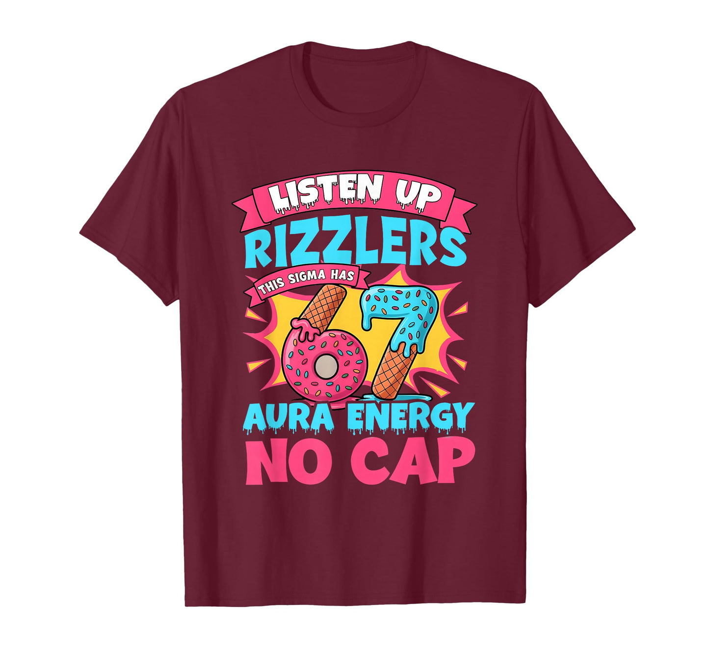 Listen Up Rizzlers This Sigma Has 67 Aura Energy Gen Alpha T-Shirt