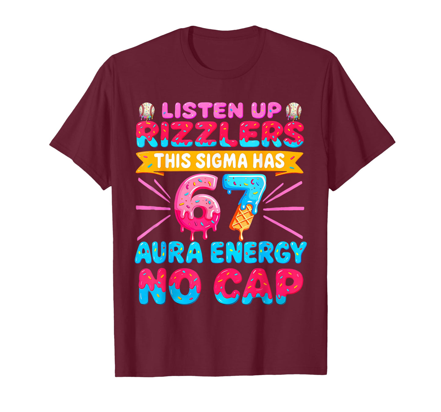Listen Up Rizzlers This Sigma Has 67 Aura Energy Six Seven T-Shirt
