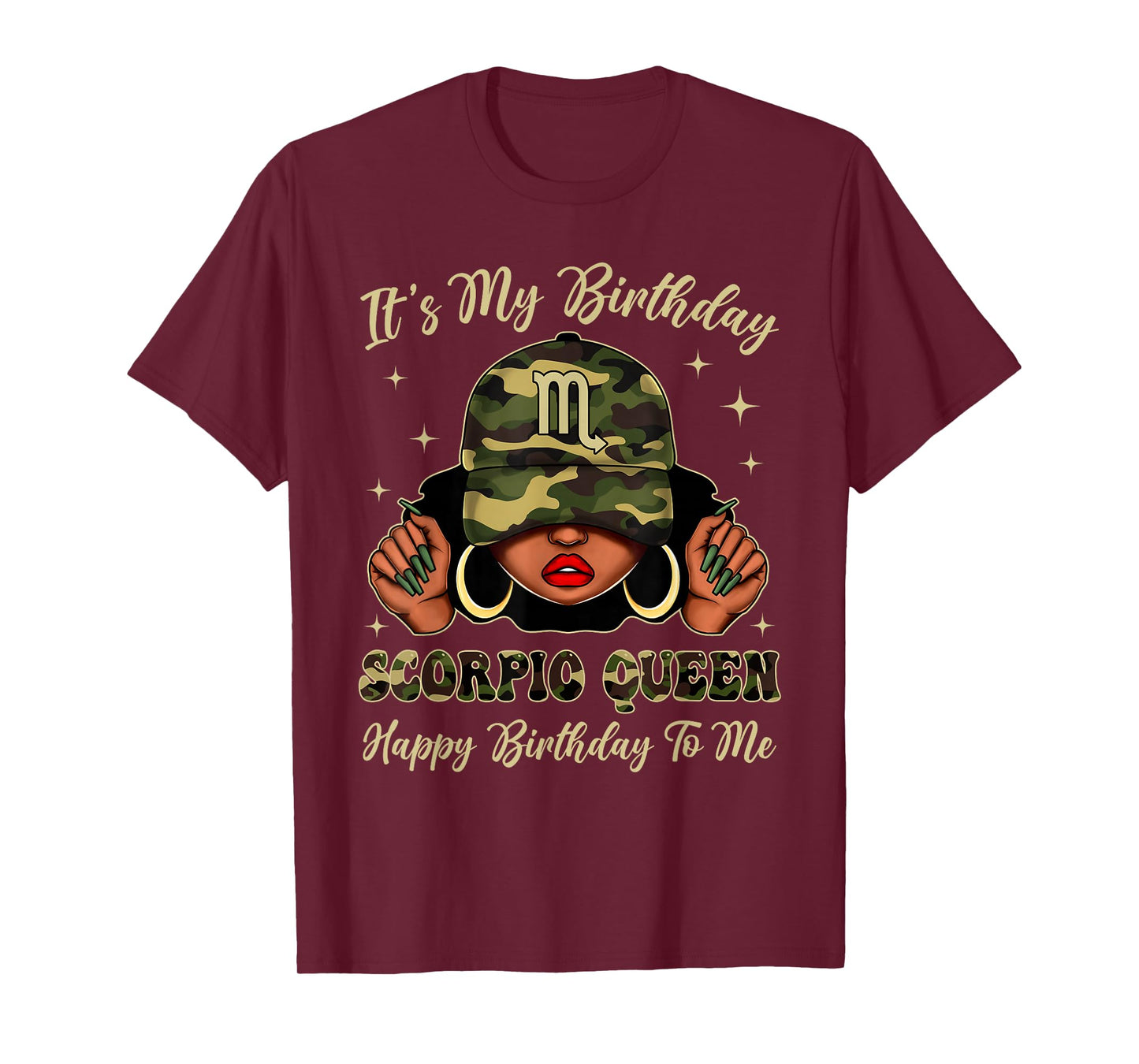 Scorpio Queen Black Woman With Cap Camo It's My Birthday T-Shirt