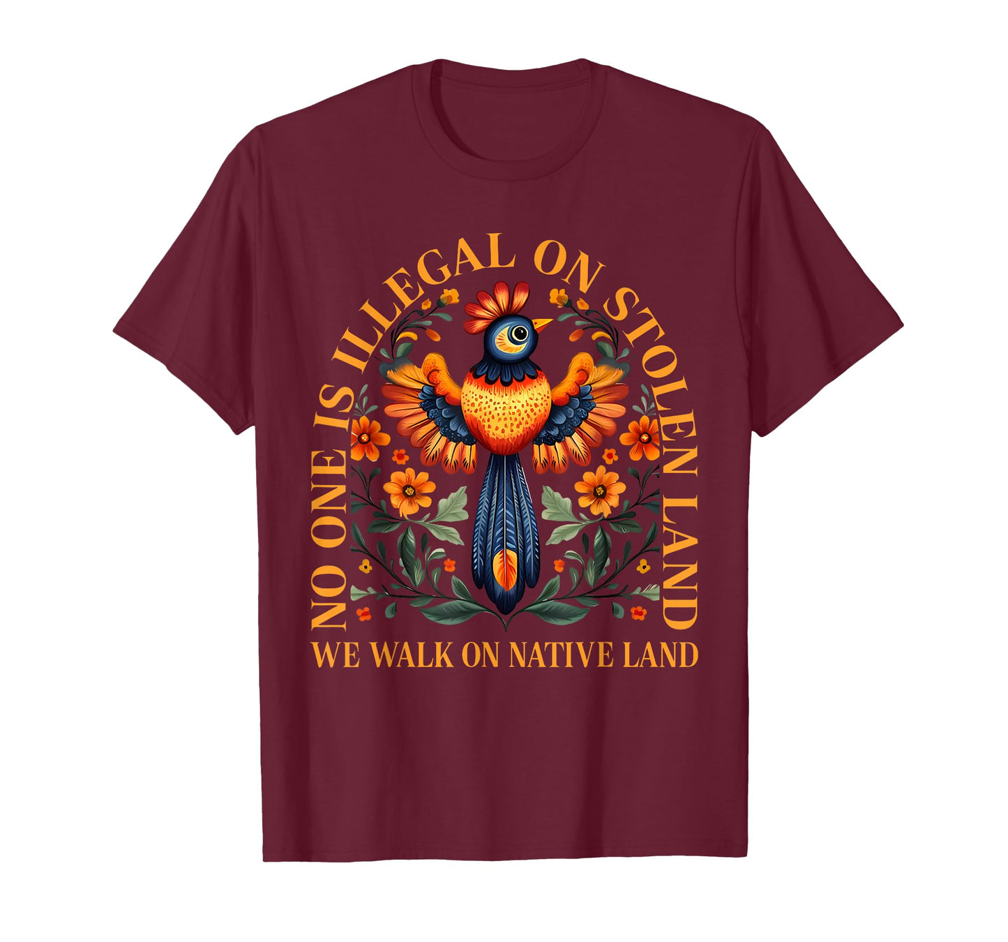 No One is Illegal on Stolen Land We Walk On Native Land T-Shirt