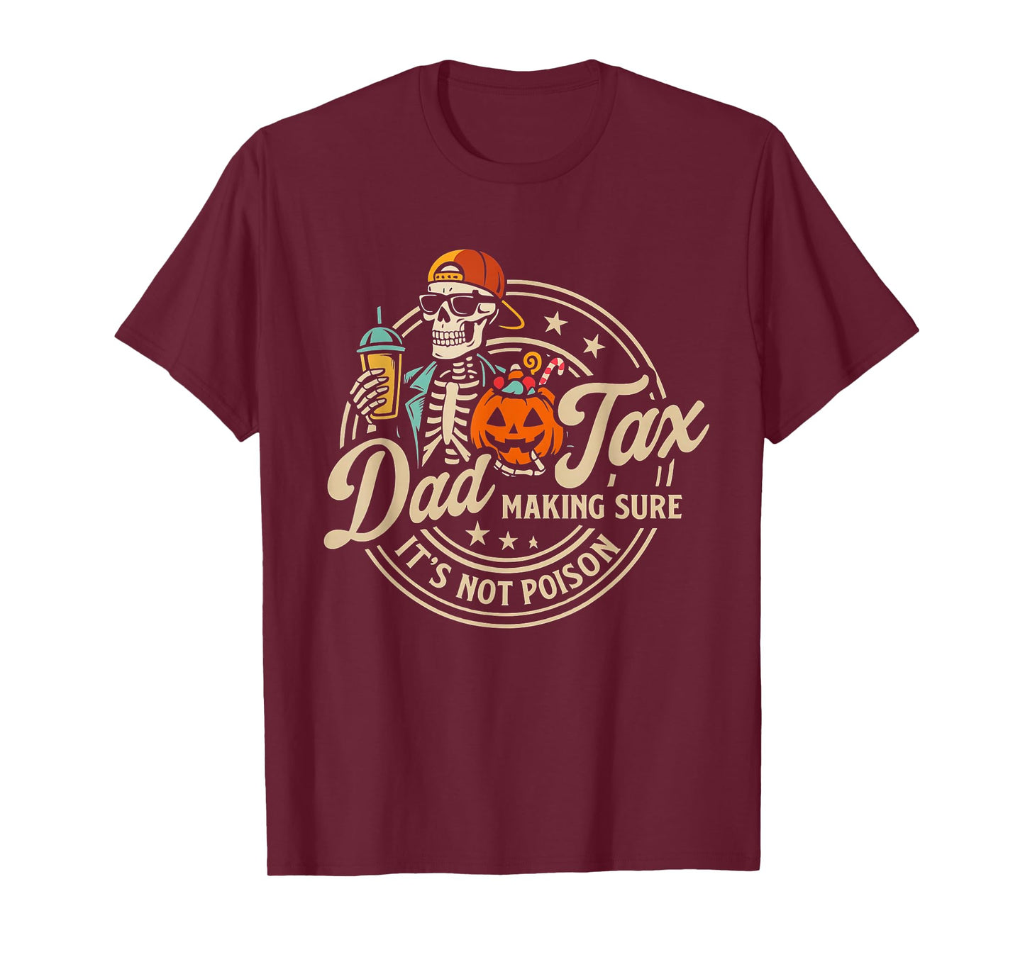 Skeleton Papa Halloween Funny Dad Tax Making Sure Not Poison T-Shirt