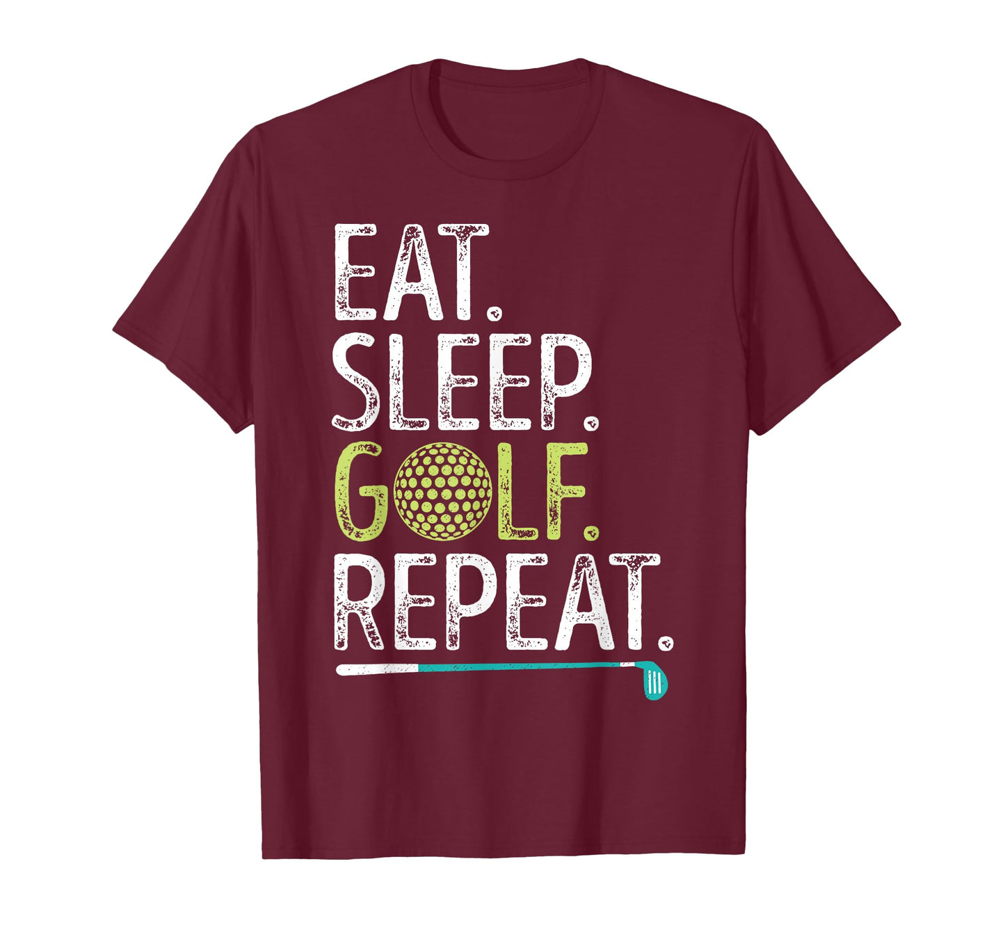 Eat Sleep Golf Repeat Golfing Golfer Funny Men Women Sports T-Shirt