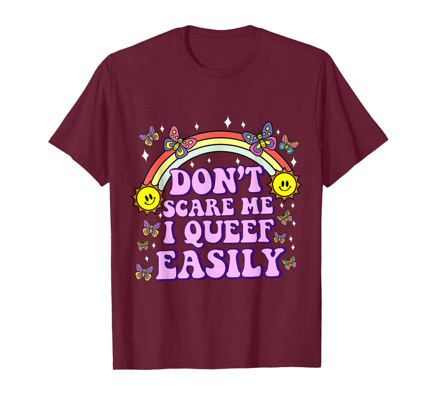 Don't Scare Me I Queef Easily Funny Embarrassing Adult Humor T-Shirt