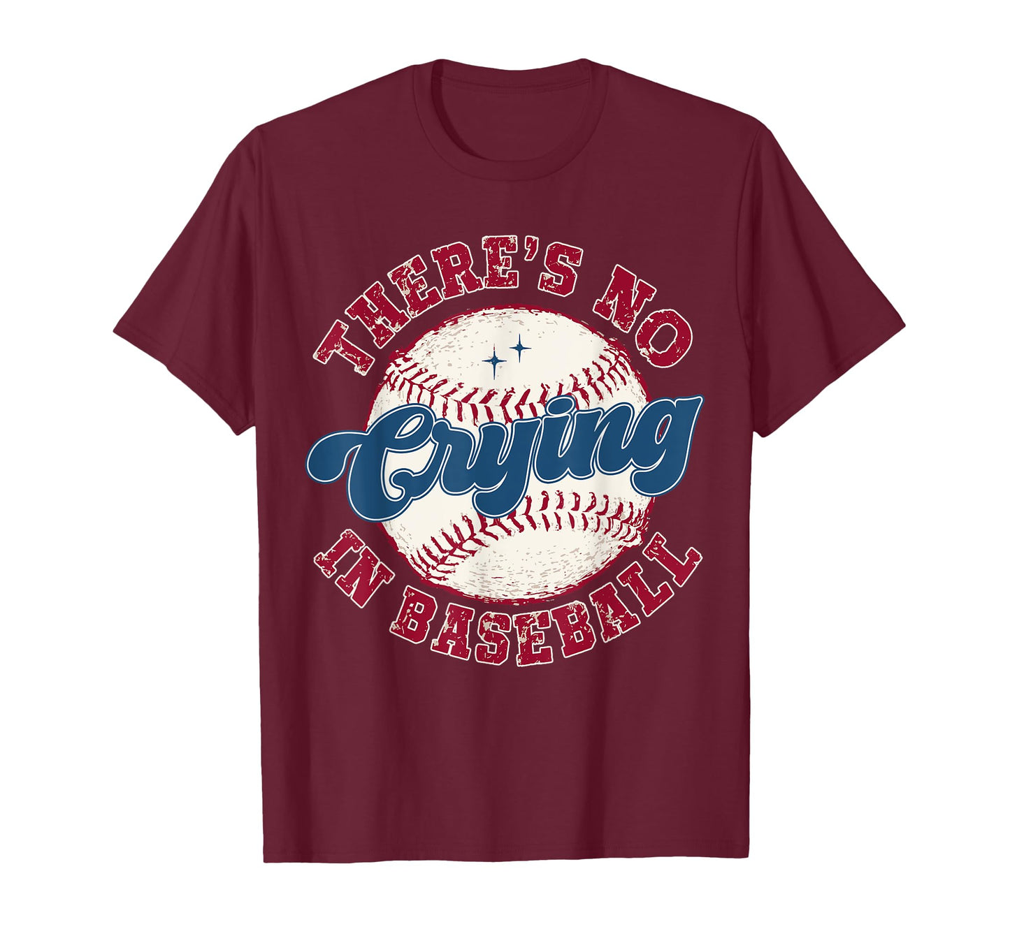 There Is No Crying In Baseball Funny Game Day Baseball Mom T-Shirt