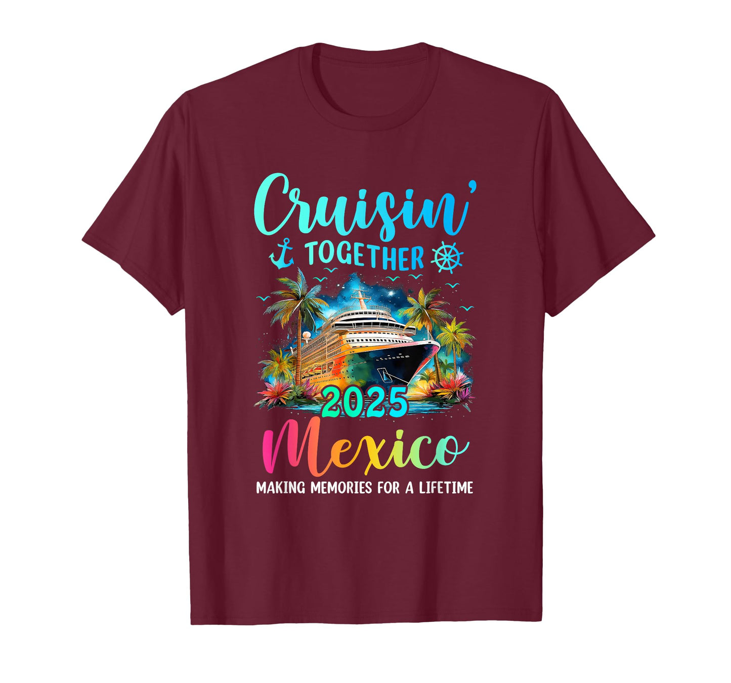 Cruisin' Together Mexico 2025 Family Cruise Vacation T-Shirt