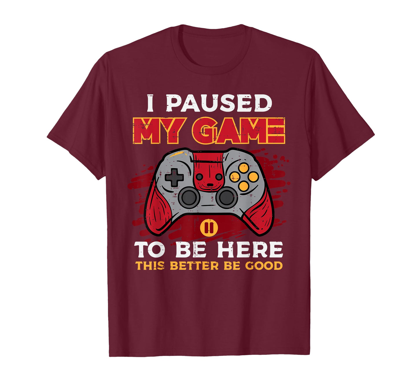 Paused My Game To Be Here Gamer Controller Men Boys Kid Teen T-Shirt