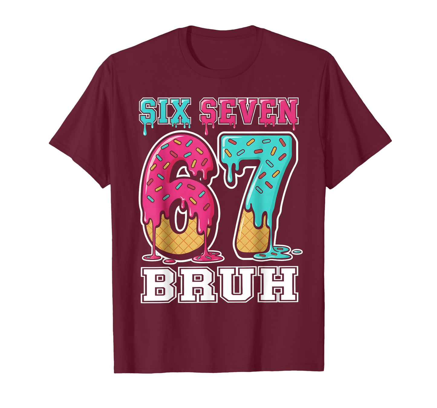 67 Ice Cream Drip Gen Alpha Slang Six Seven Meme T-Shirt