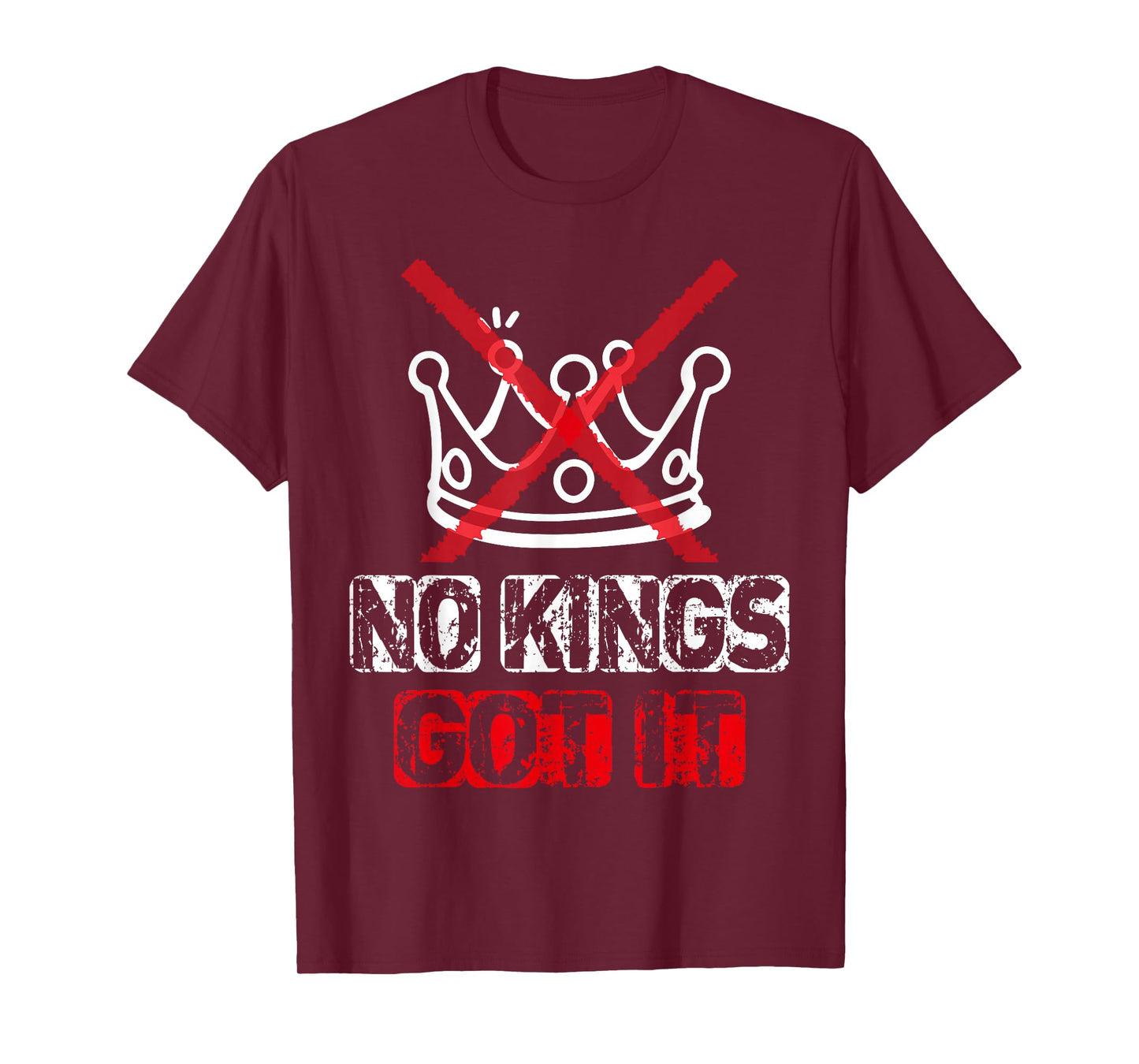 No Kings Got It Distressed Crown Streetwear Tee T-Shirt