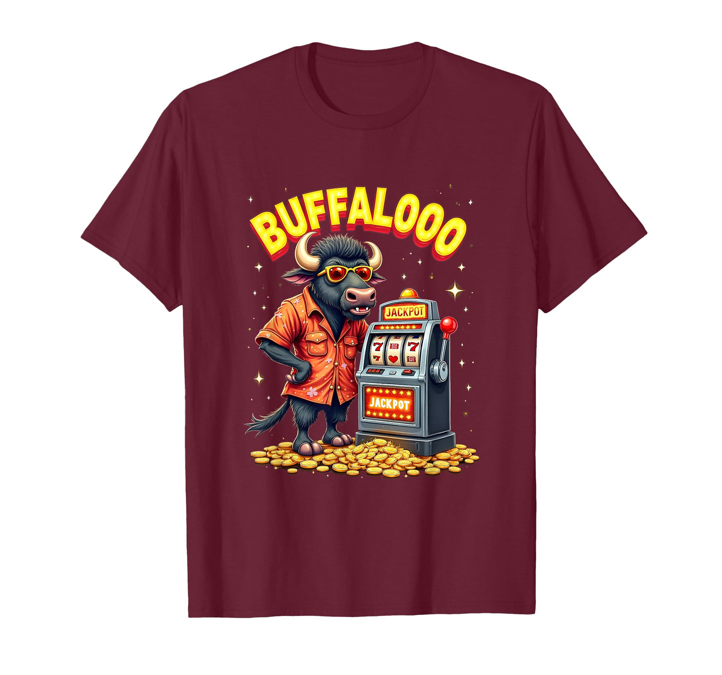 Casino Slot Machine BUFFALOOOOO Gambling Lucky Buffalo T-Shirt