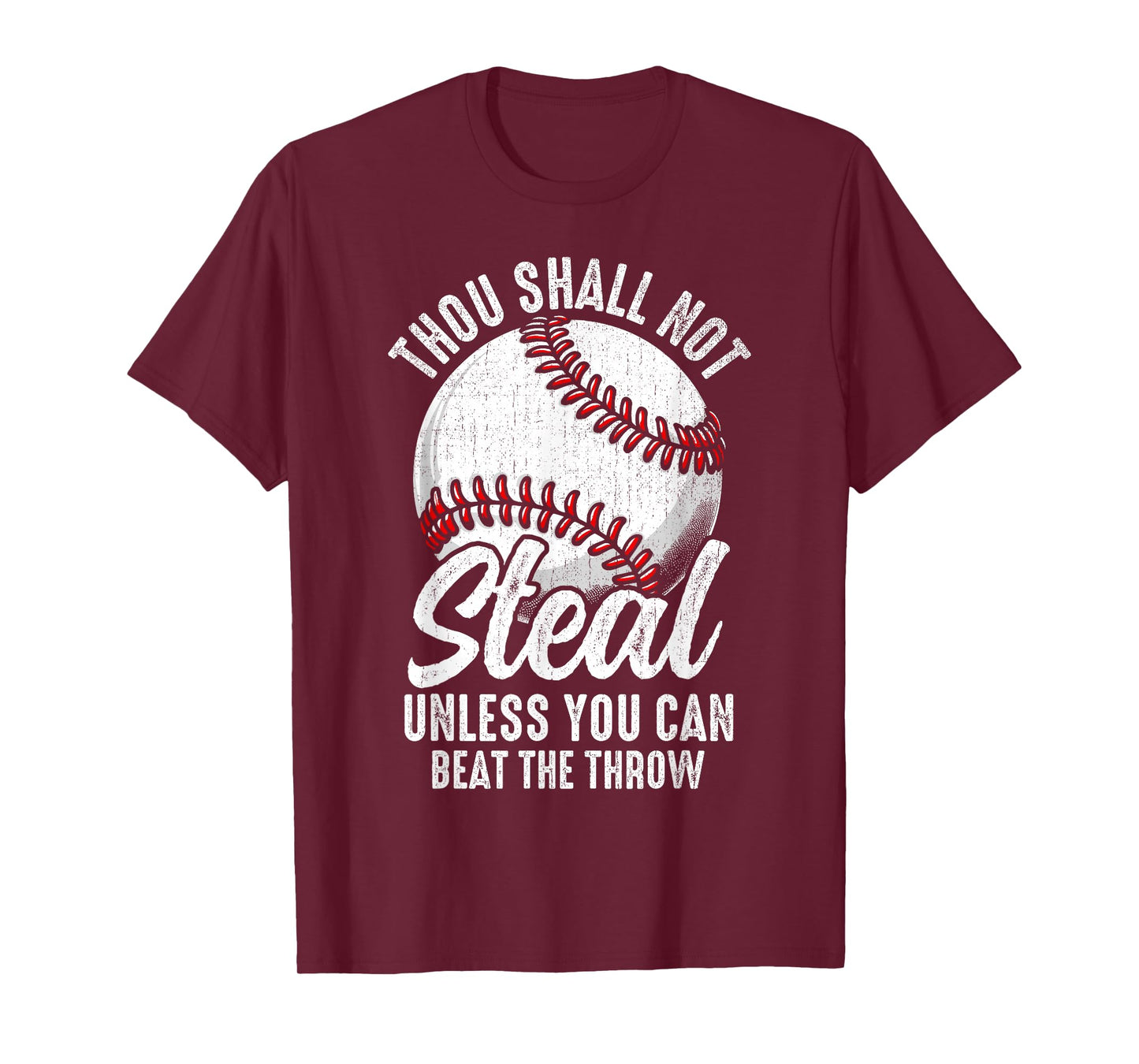 Thou Shall Not Steal Unless You Can Beat The Throw Baseball T-Shirt
