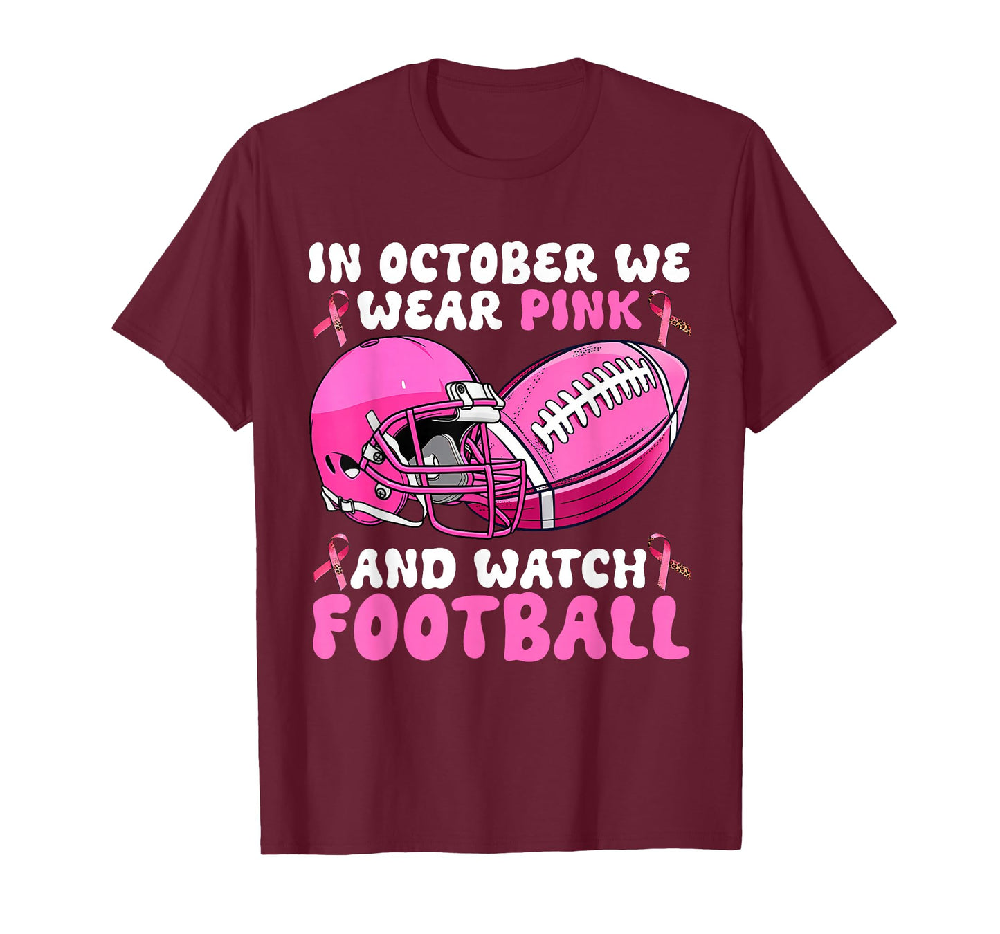In October We Wear Pink Football Breast Cancer Awareness T-Shirt