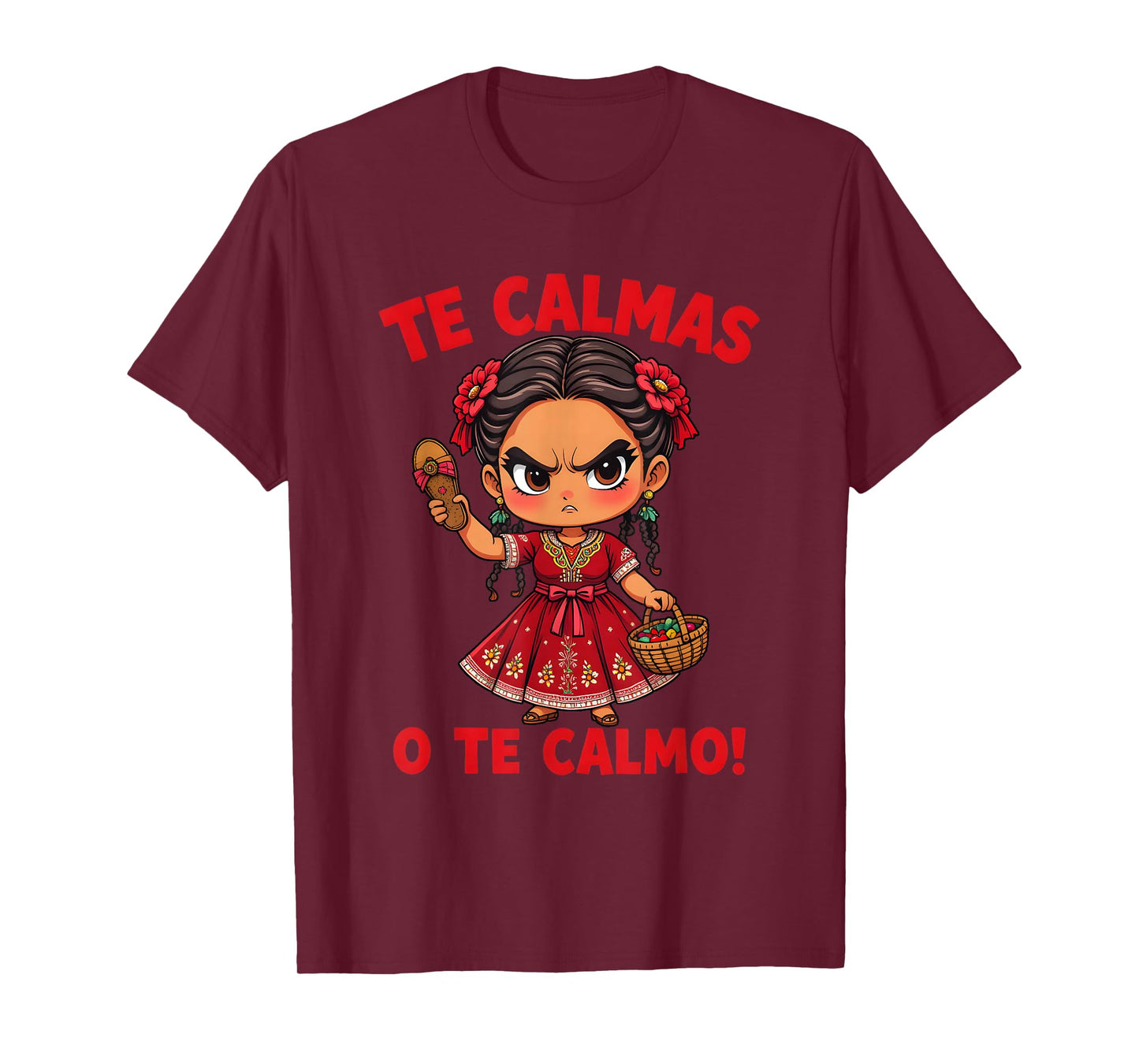 Happy Mothers Day Mexican Spanish Mom Te Calmas O Te Calmo T-Shirt